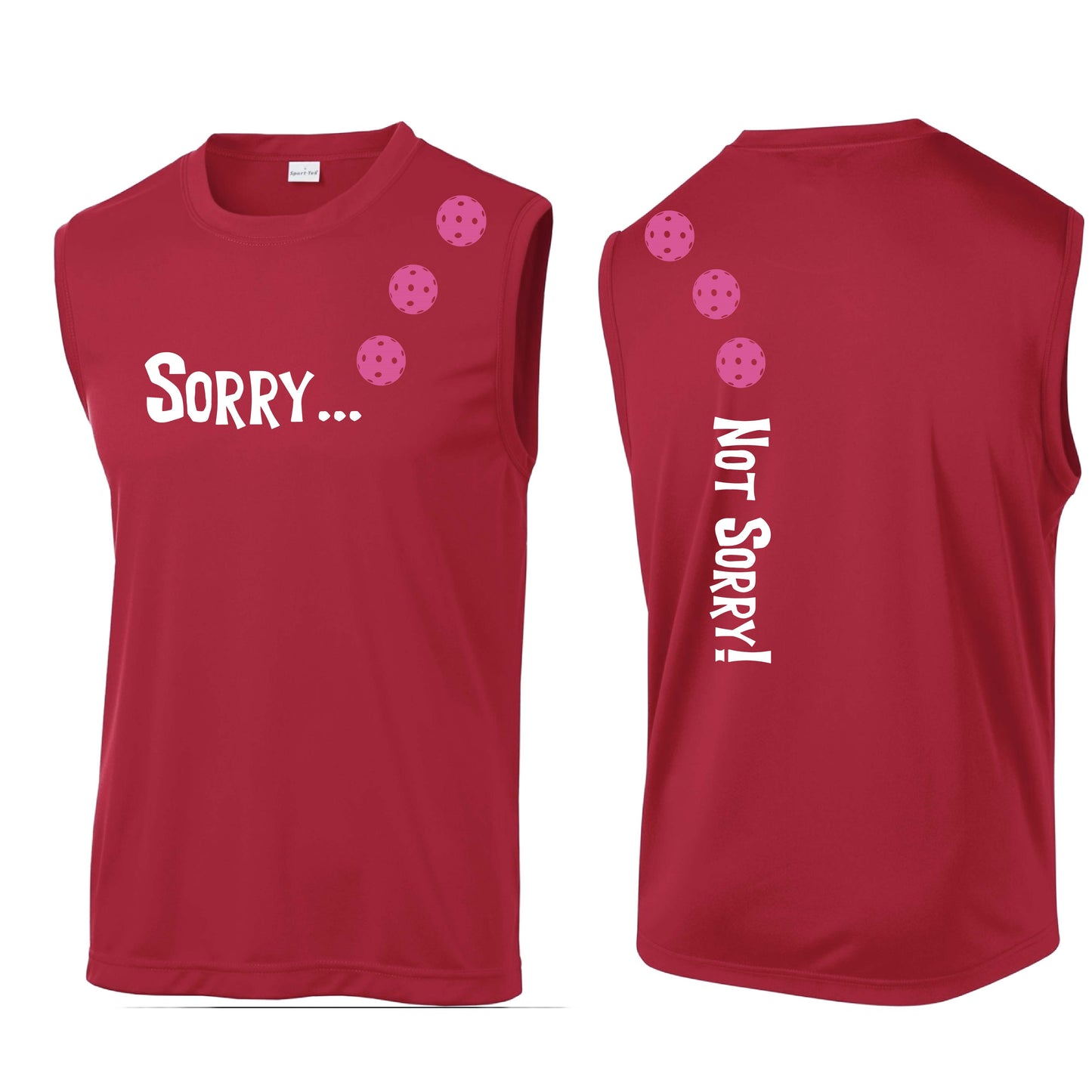 Sorry Not Sorry (10 Custom Pickleball Colors) | Men's Sleeveless Athletic Performance T-Shirt | 100% Polyester