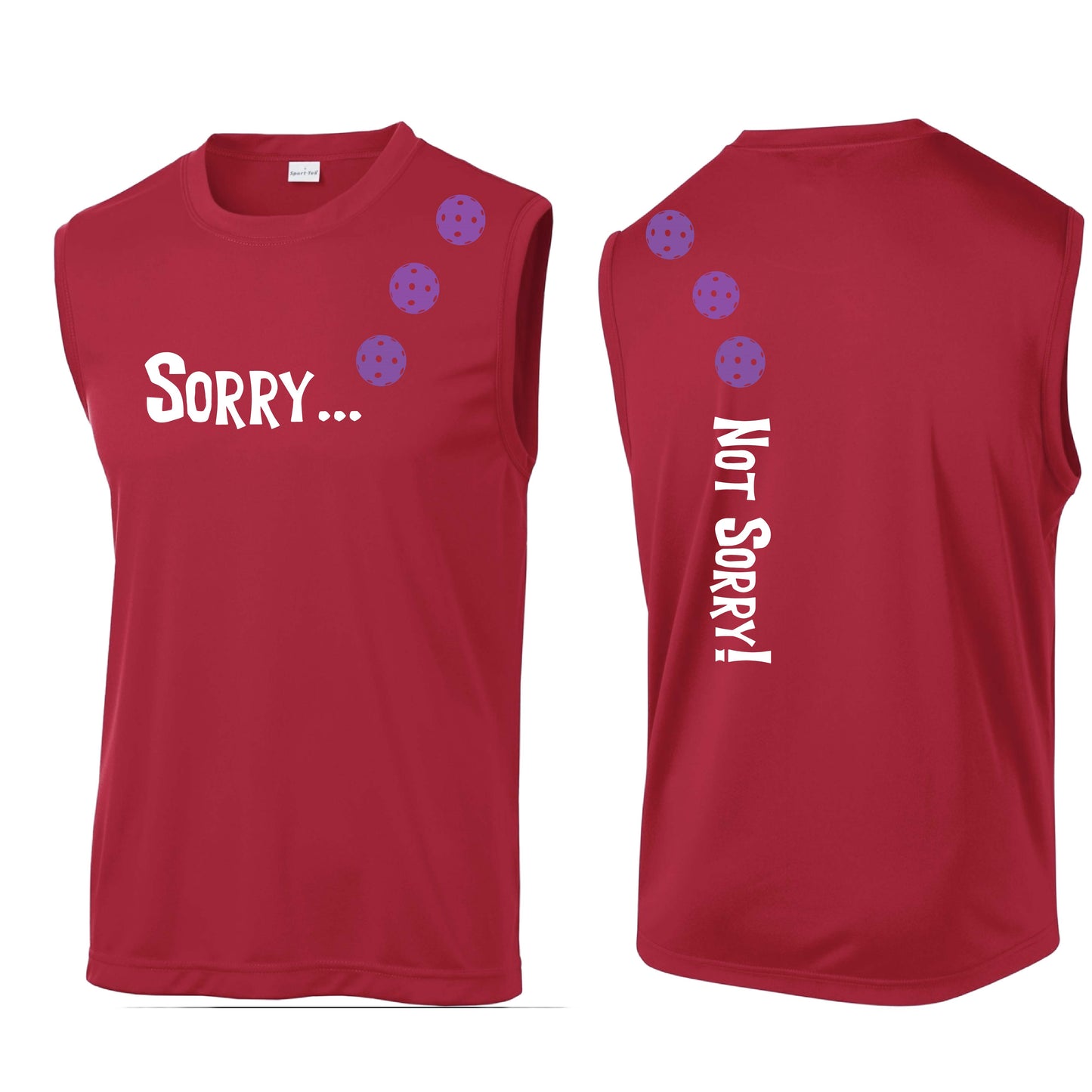 Sorry Not Sorry (10 Custom Pickleball Colors) | Men's Sleeveless Athletic Performance T-Shirt | 100% Polyester