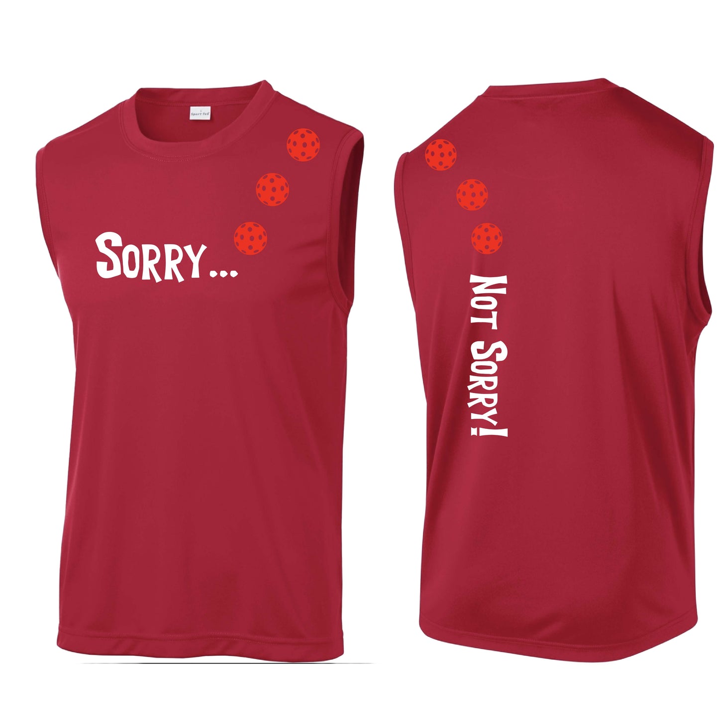Sorry Not Sorry (10 Custom Pickleball Colors) | Men's Sleeveless Athletic Performance T-Shirt | 100% Polyester