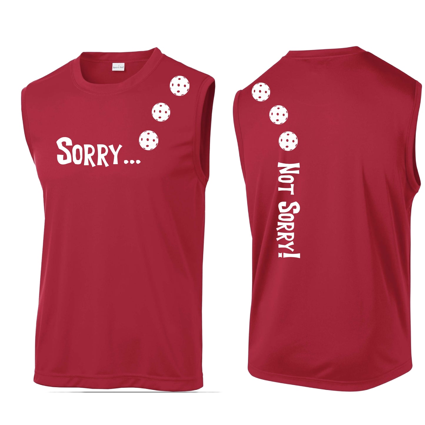 Sorry Not Sorry (10 Custom Pickleball Colors) | Men's Sleeveless Athletic Performance T-Shirt | 100% Polyester
