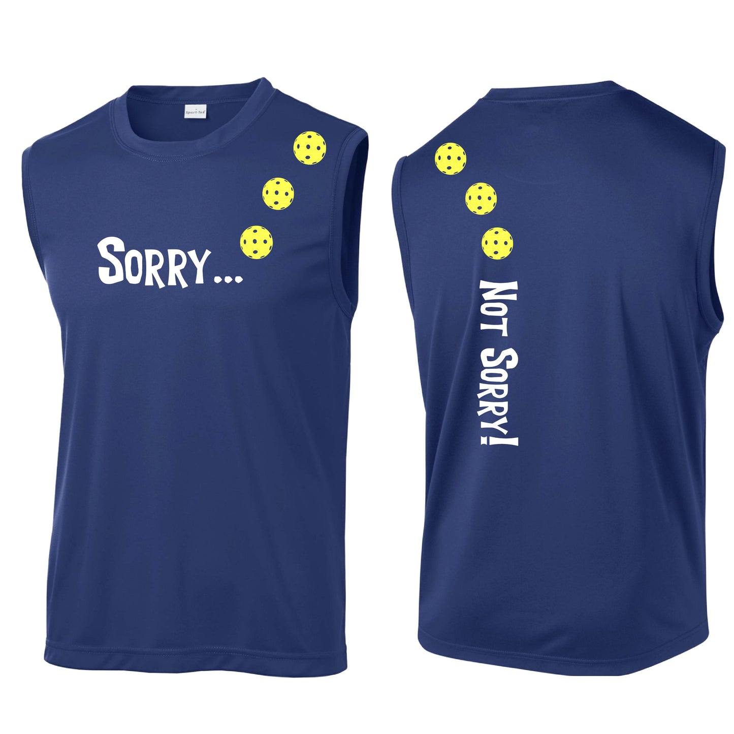 Sorry Not Sorry (10 Custom Pickleball Colors) | Men's Sleeveless Athletic Performance T-Shirt | 100% Polyester