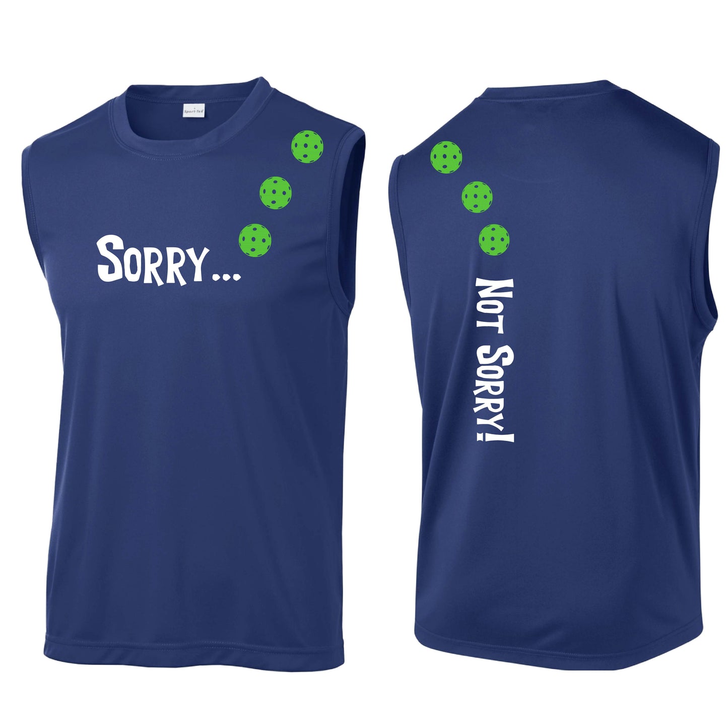 Sorry Not Sorry (10 Custom Pickleball Colors) | Men's Sleeveless Athletic Performance T-Shirt | 100% Polyester