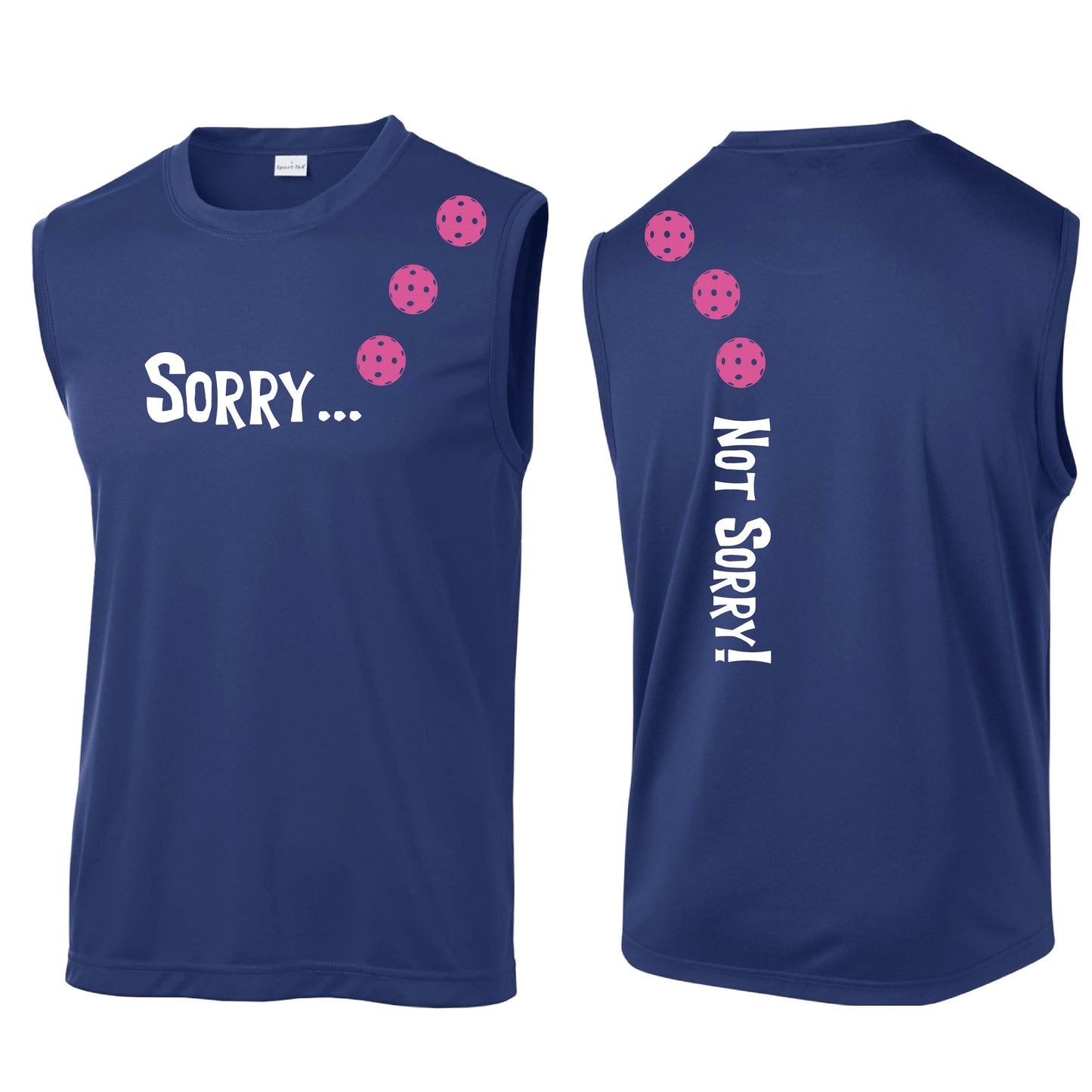 Sorry Not Sorry (10 Custom Pickleball Colors) | Men's Sleeveless Athletic Performance T-Shirt | 100% Polyester