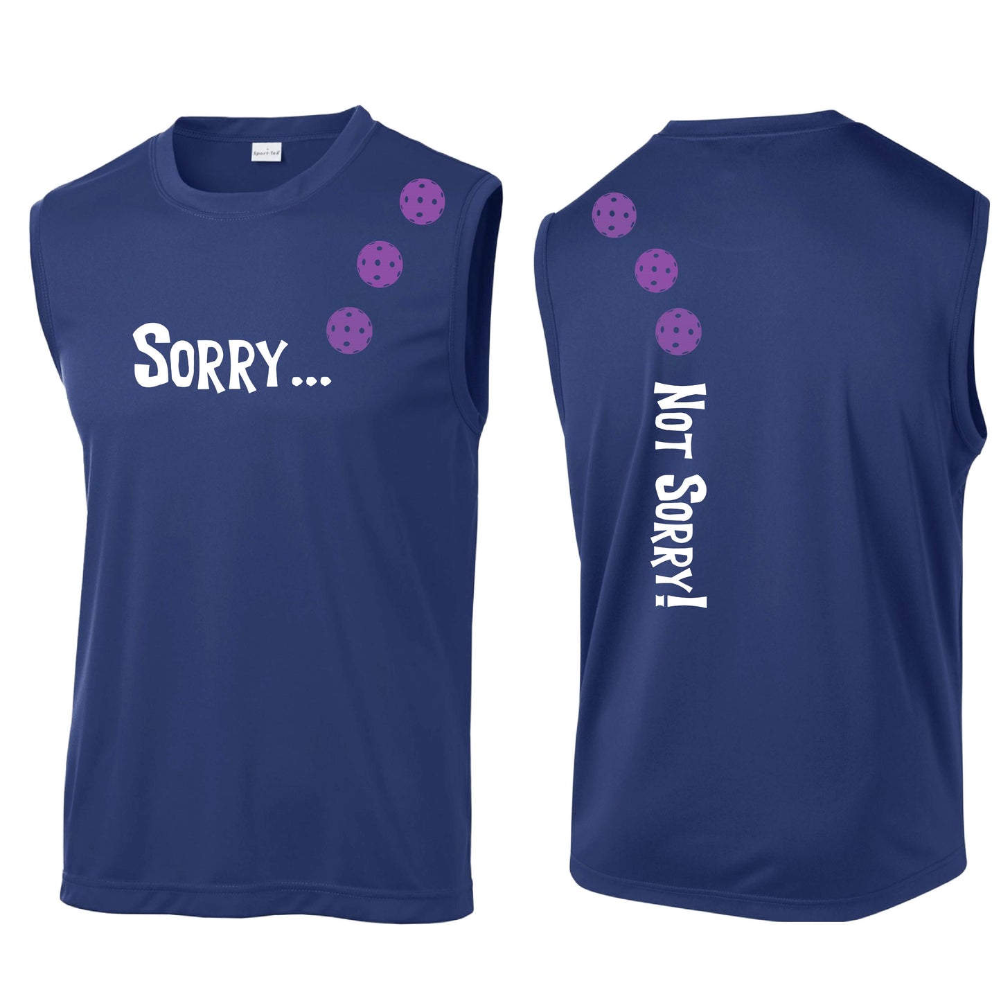 Sorry Not Sorry (10 Custom Pickleball Colors) | Men's Sleeveless Athletic Performance T-Shirt | 100% Polyester