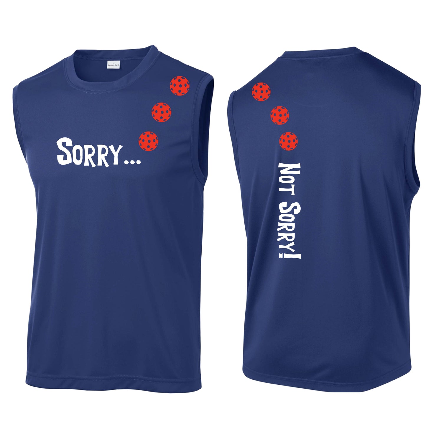 Sorry Not Sorry (10 Custom Pickleball Colors) | Men's Sleeveless Athletic Performance T-Shirt | 100% Polyester