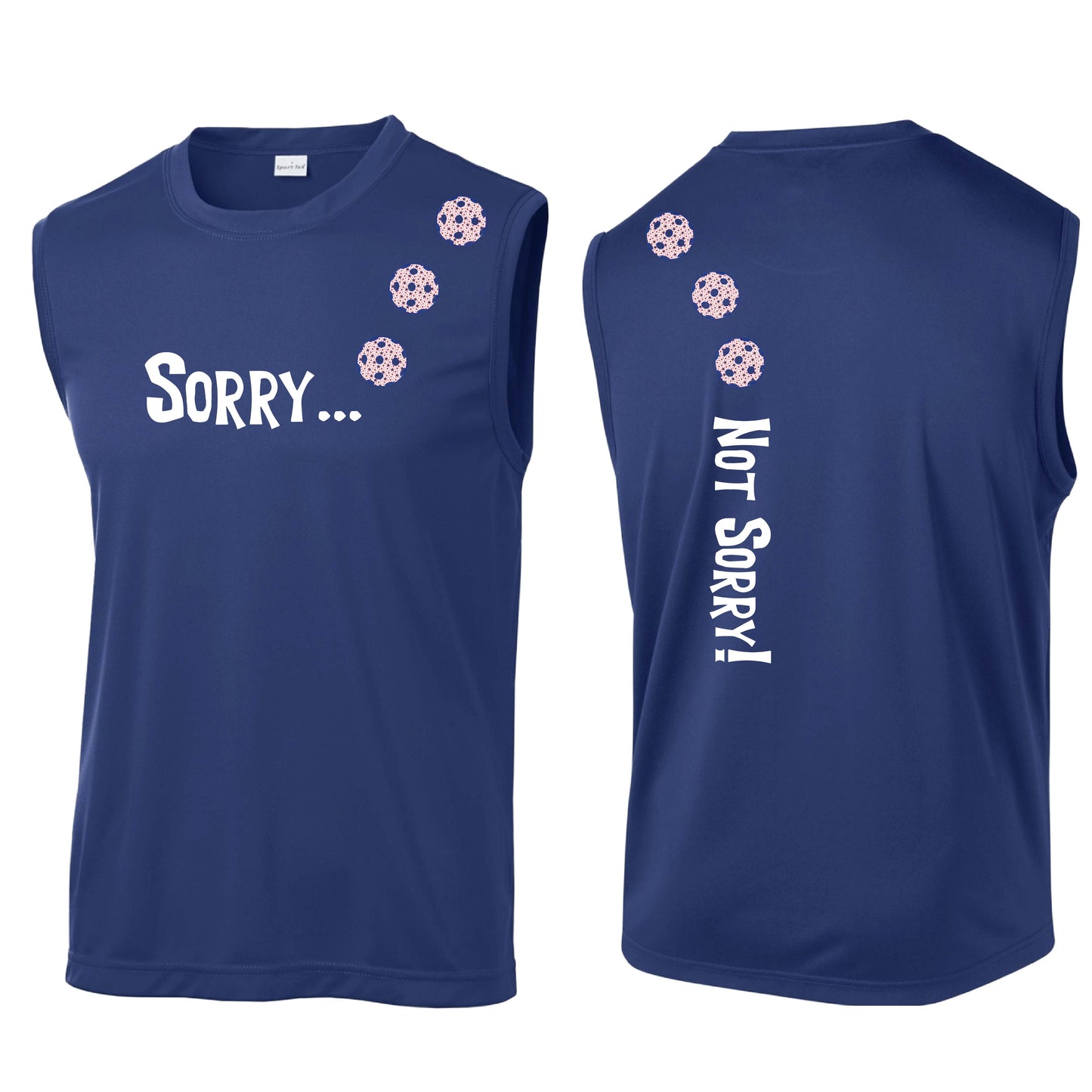 Sorry Not Sorry (10 Custom Pickleball Colors) | Men's Sleeveless Athletic Performance T-Shirt | 100% Polyester