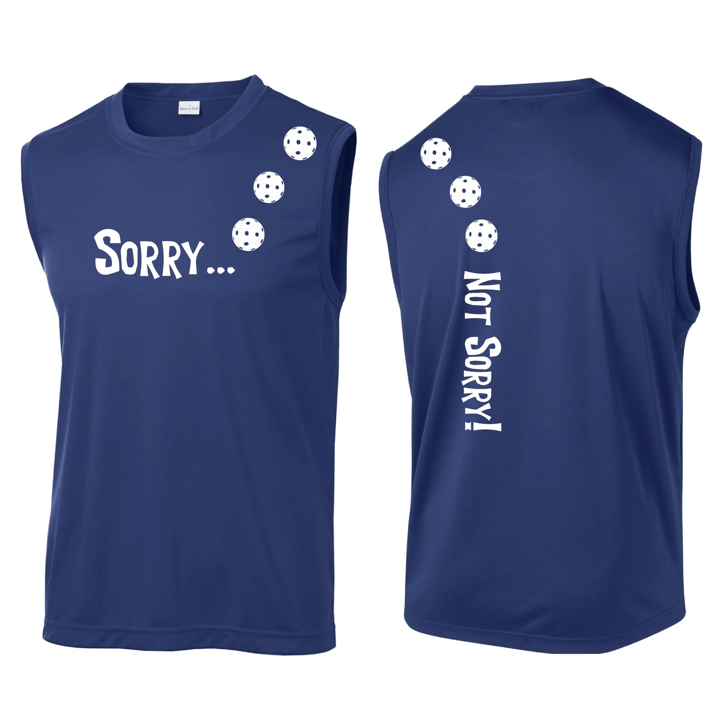 Sorry Not Sorry (10 Custom Pickleball Colors) | Men's Sleeveless Athletic Performance T-Shirt | 100% Polyester