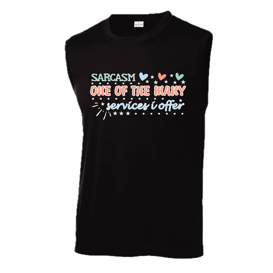 Sarcasm One of the Many Services I Offer | Men's Sleeveless Athletic Performance T-Shirt | 100% Polyester