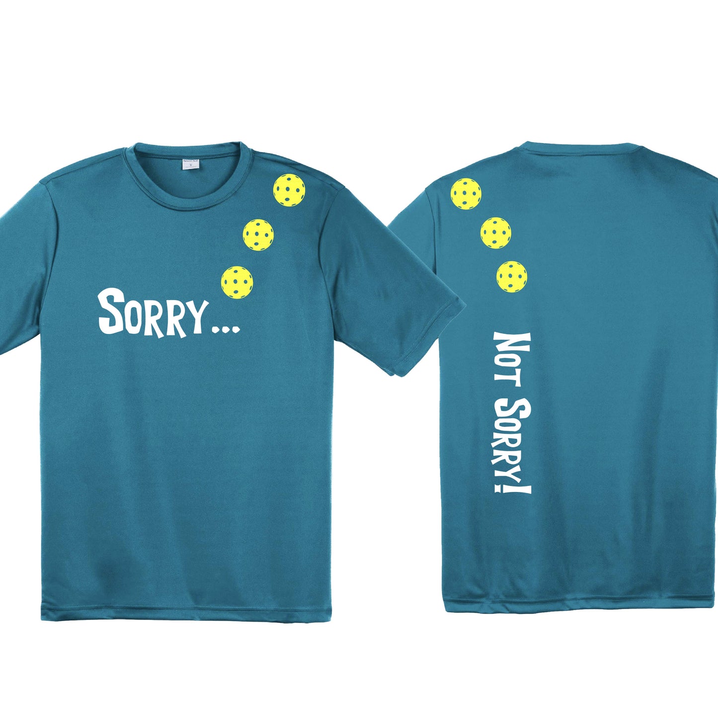Sorry Not Sorry (10 Custom Pickleball Colors) | Men's Short Sleeve Athletic Performance T-Shirt | 100% Polyester