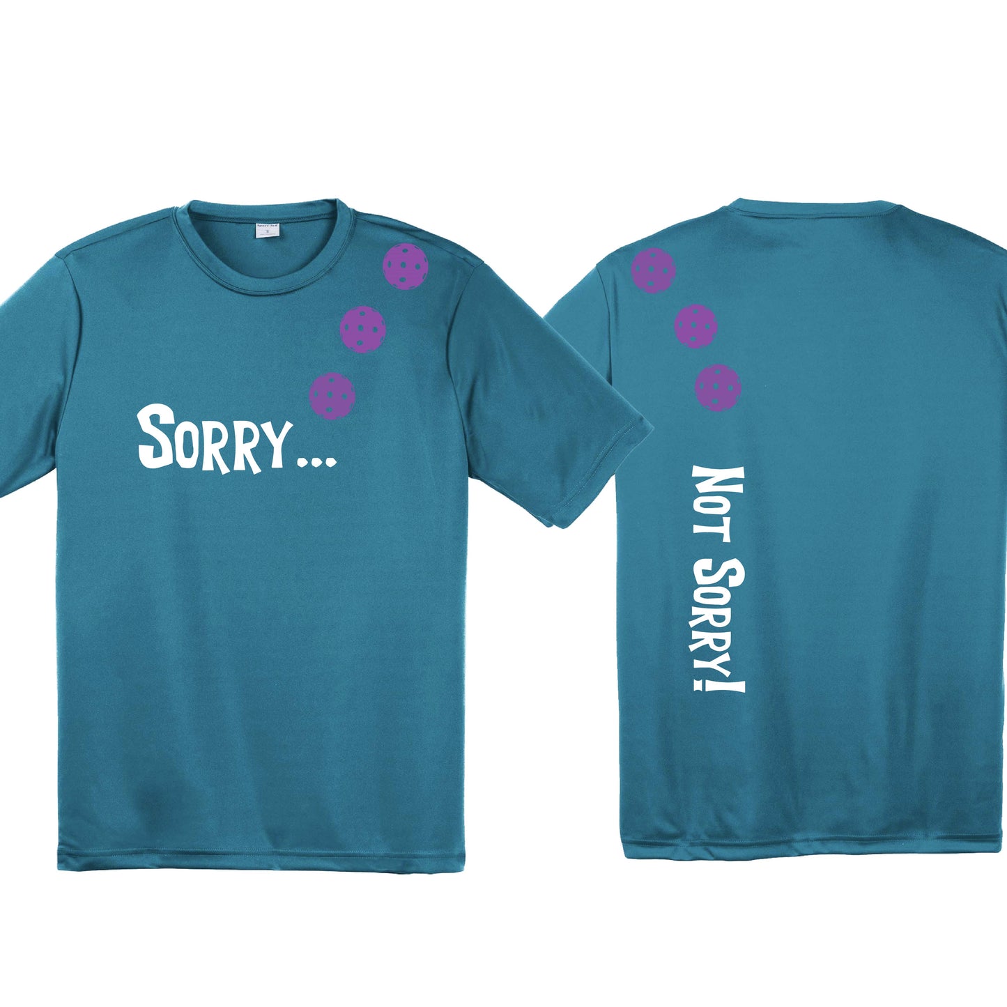 Sorry Not Sorry (10 Custom Pickleball Colors) | Men's Short Sleeve Athletic Performance T-Shirt | 100% Polyester
