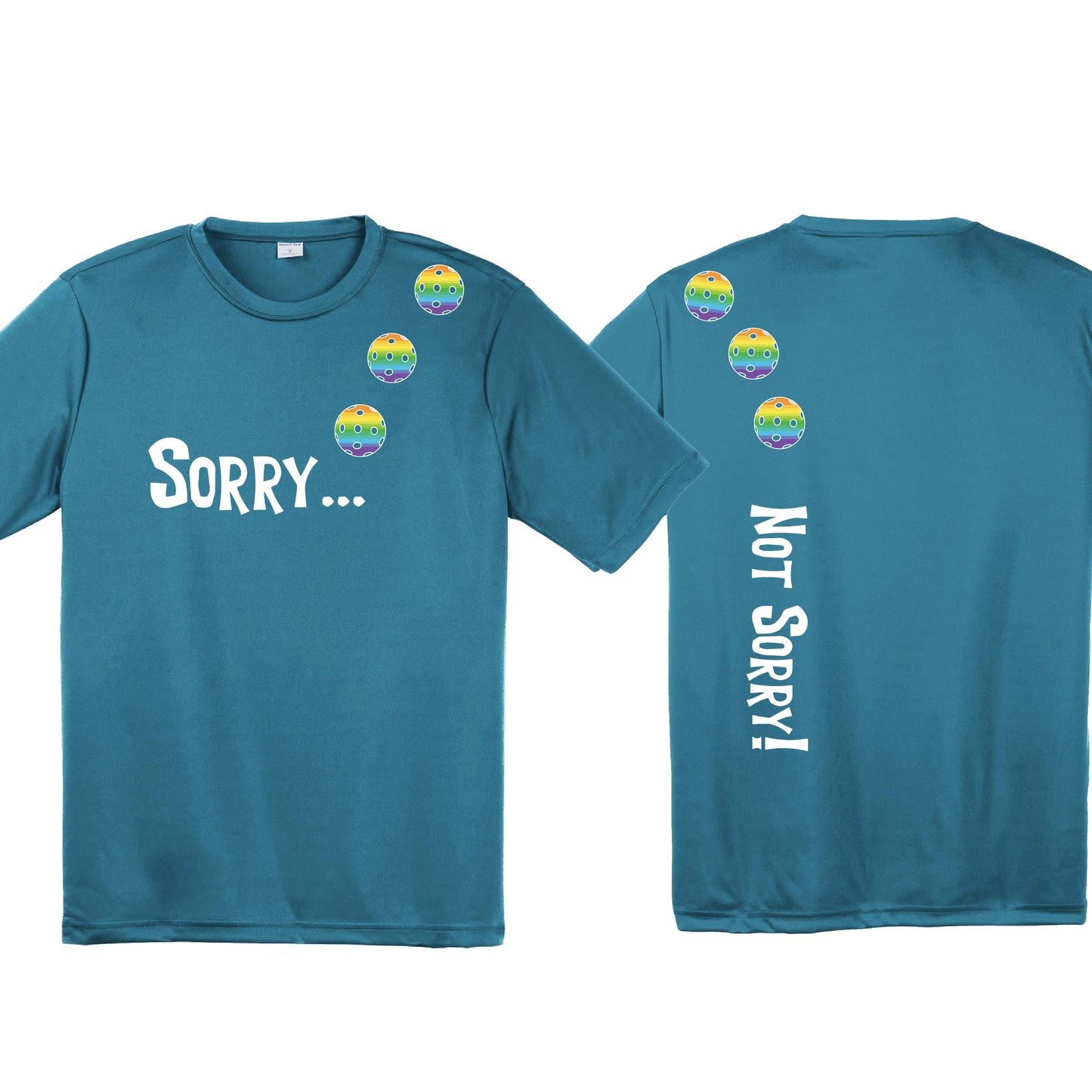 Sorry Not Sorry (10 Custom Pickleball Colors) | Men's Short Sleeve Athletic Performance T-Shirt | 100% Polyester
