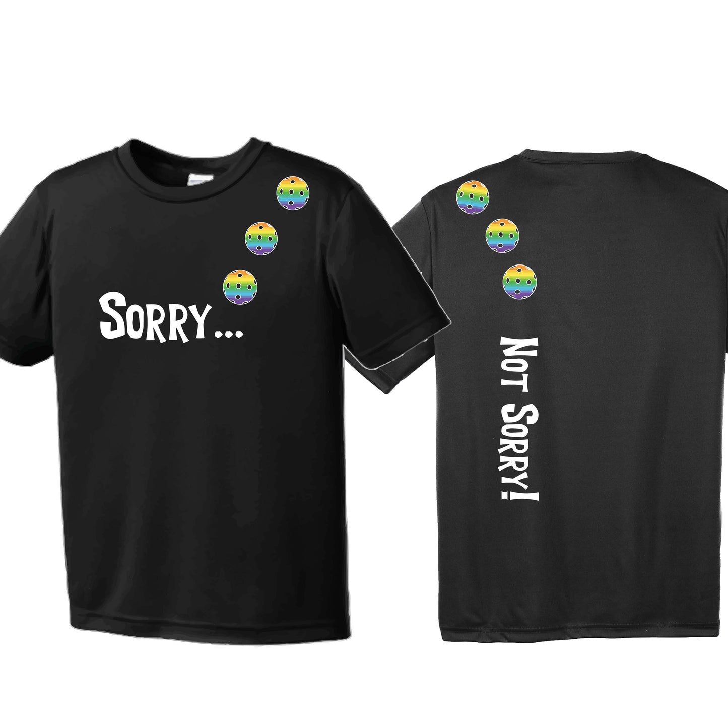 Sorry Not Sorry (10 Custom Pickleball Colors) | Men's Short Sleeve Athletic Performance T-Shirt | 100% Polyester