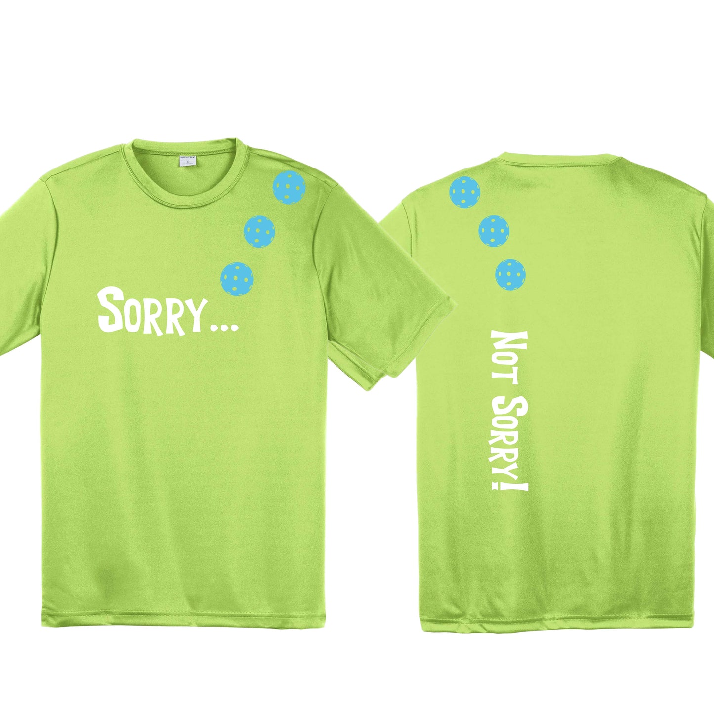 Sorry Not Sorry (10 Custom Pickleball Colors) | Men's Short Sleeve Athletic Performance T-Shirt | 100% Polyester