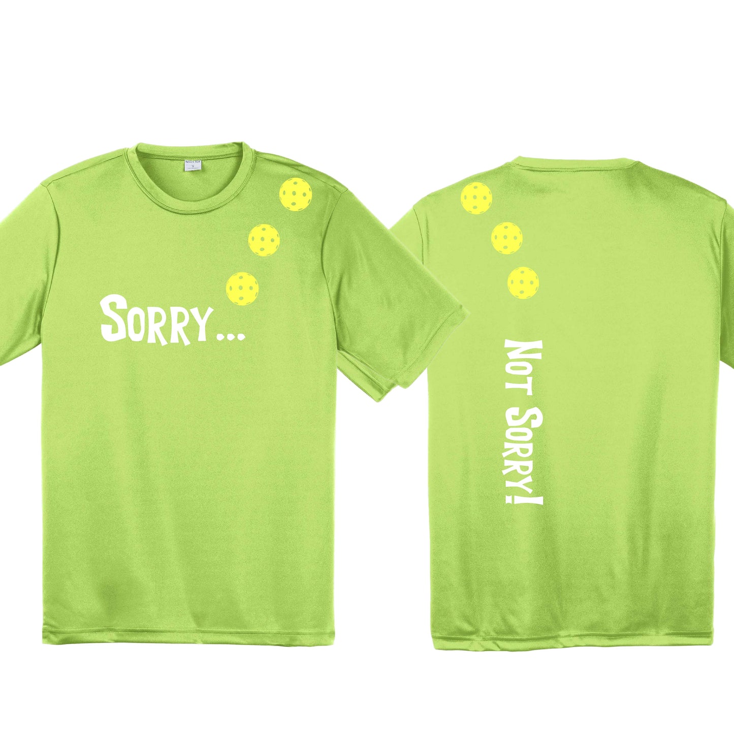 Sorry Not Sorry (10 Custom Pickleball Colors) | Men's Short Sleeve Athletic Performance T-Shirt | 100% Polyester