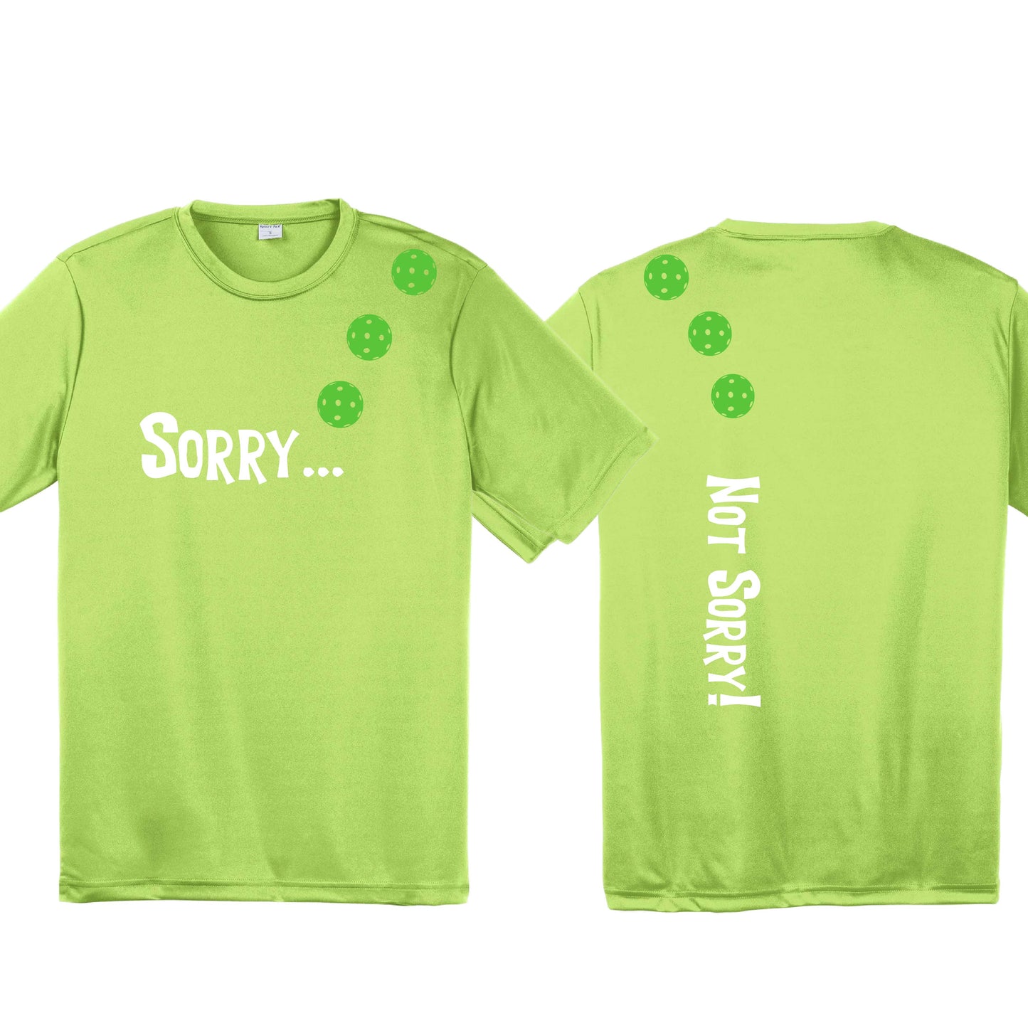 Sorry Not Sorry (10 Custom Pickleball Colors) | Men's Short Sleeve Athletic Performance T-Shirt | 100% Polyester