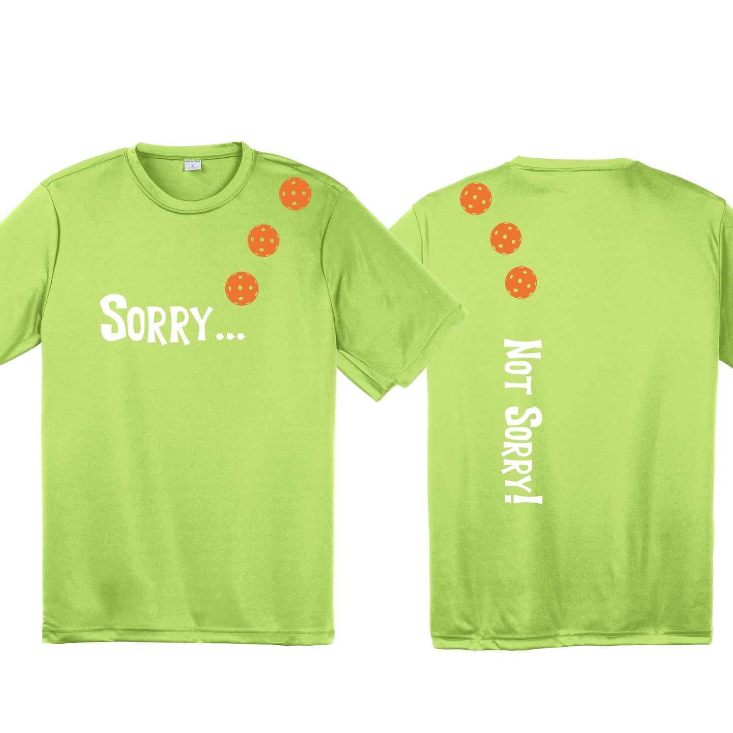 Sorry Not Sorry (10 Custom Pickleball Colors) | Men's Short Sleeve Athletic Performance T-Shirt | 100% Polyester