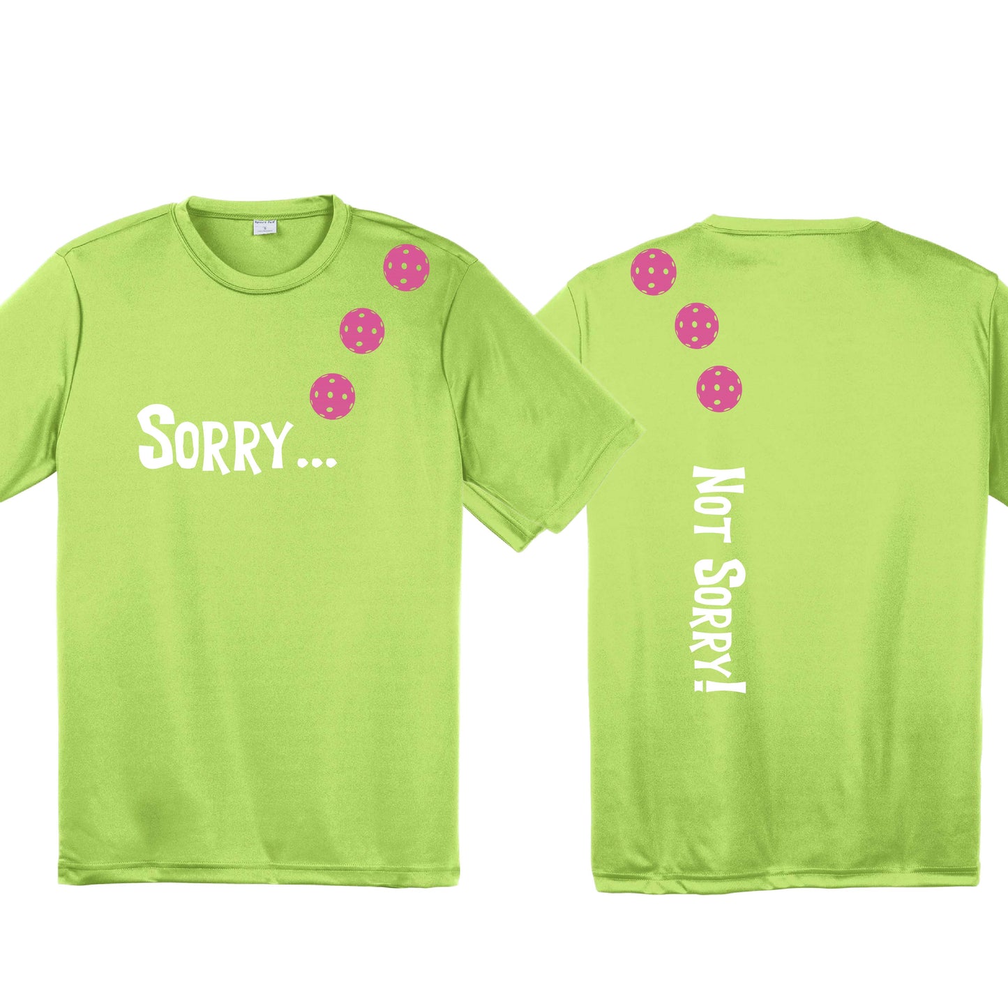 Sorry Not Sorry (10 Custom Pickleball Colors) | Men's Short Sleeve Athletic Performance T-Shirt | 100% Polyester