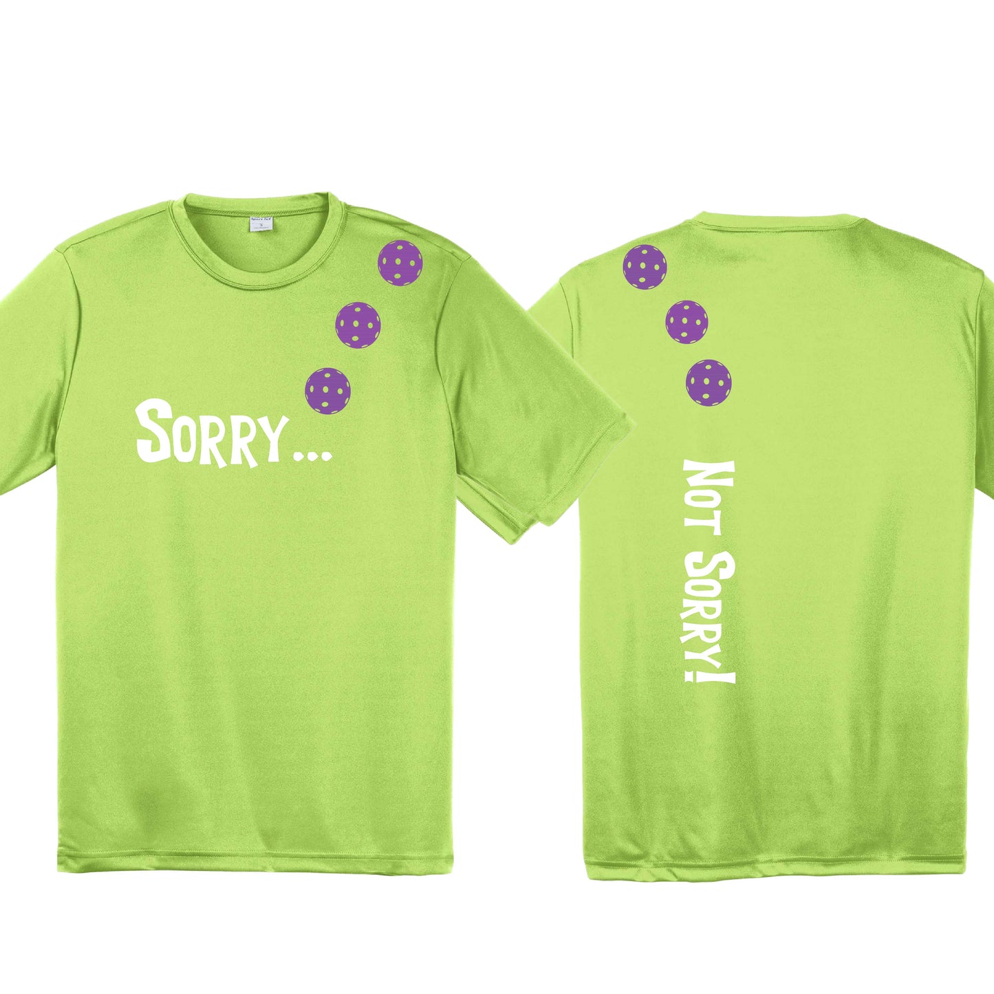 Sorry Not Sorry (10 Custom Pickleball Colors) | Men's Short Sleeve Athletic Performance T-Shirt | 100% Polyester
