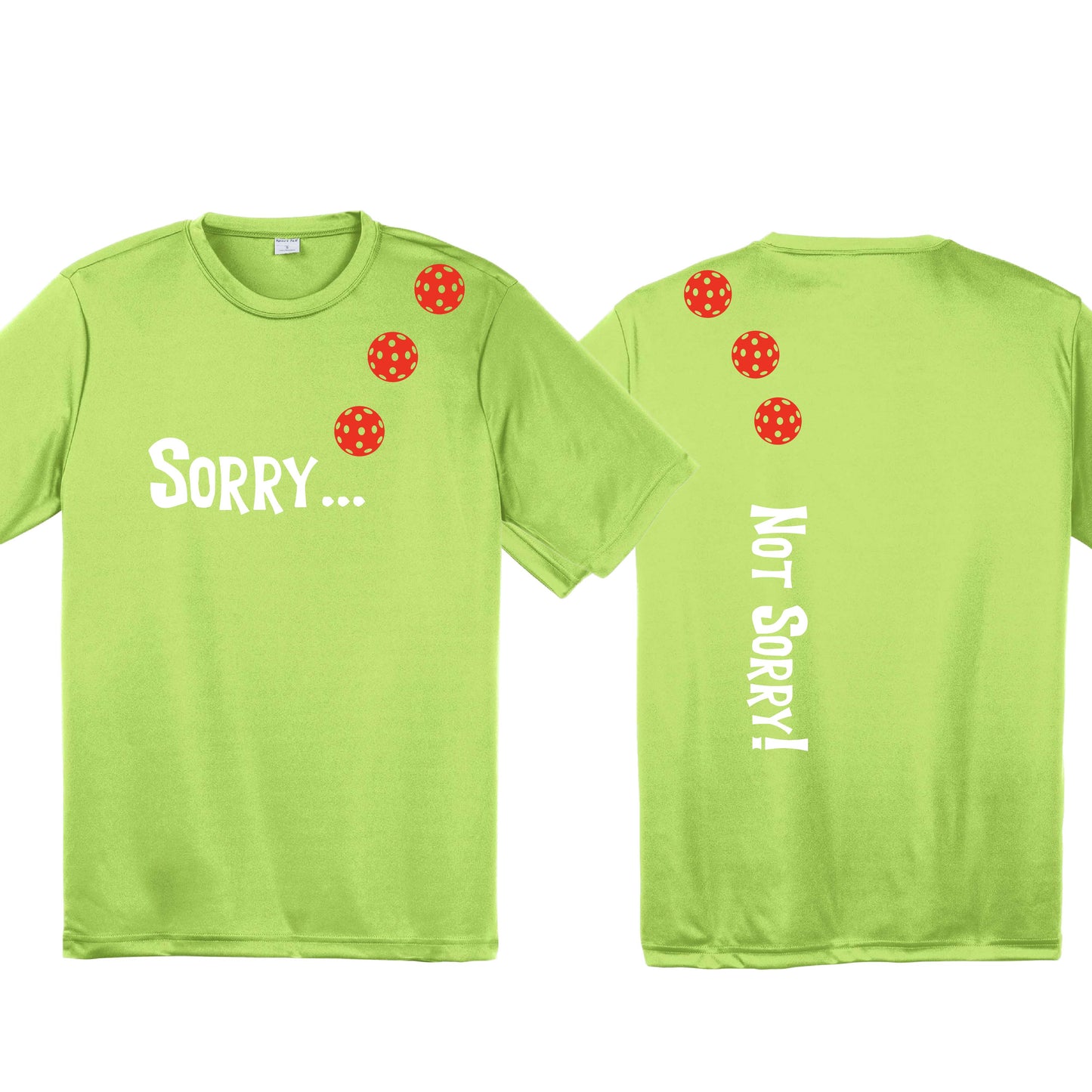 Sorry Not Sorry (10 Custom Pickleball Colors) | Men's Short Sleeve Athletic Performance T-Shirt | 100% Polyester