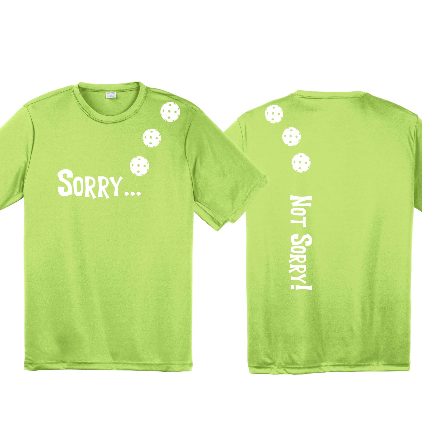 Sorry Not Sorry (10 Custom Pickleball Colors) | Men's Short Sleeve Athletic Performance T-Shirt | 100% Polyester