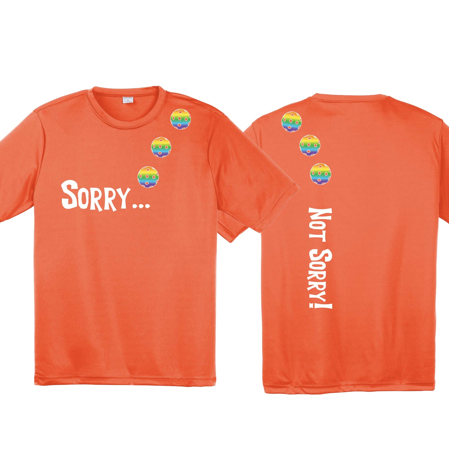 Sorry Not Sorry (10 Custom Pickleball Colors) | Men's Short Sleeve Athletic Performance T-Shirt | 100% Polyester