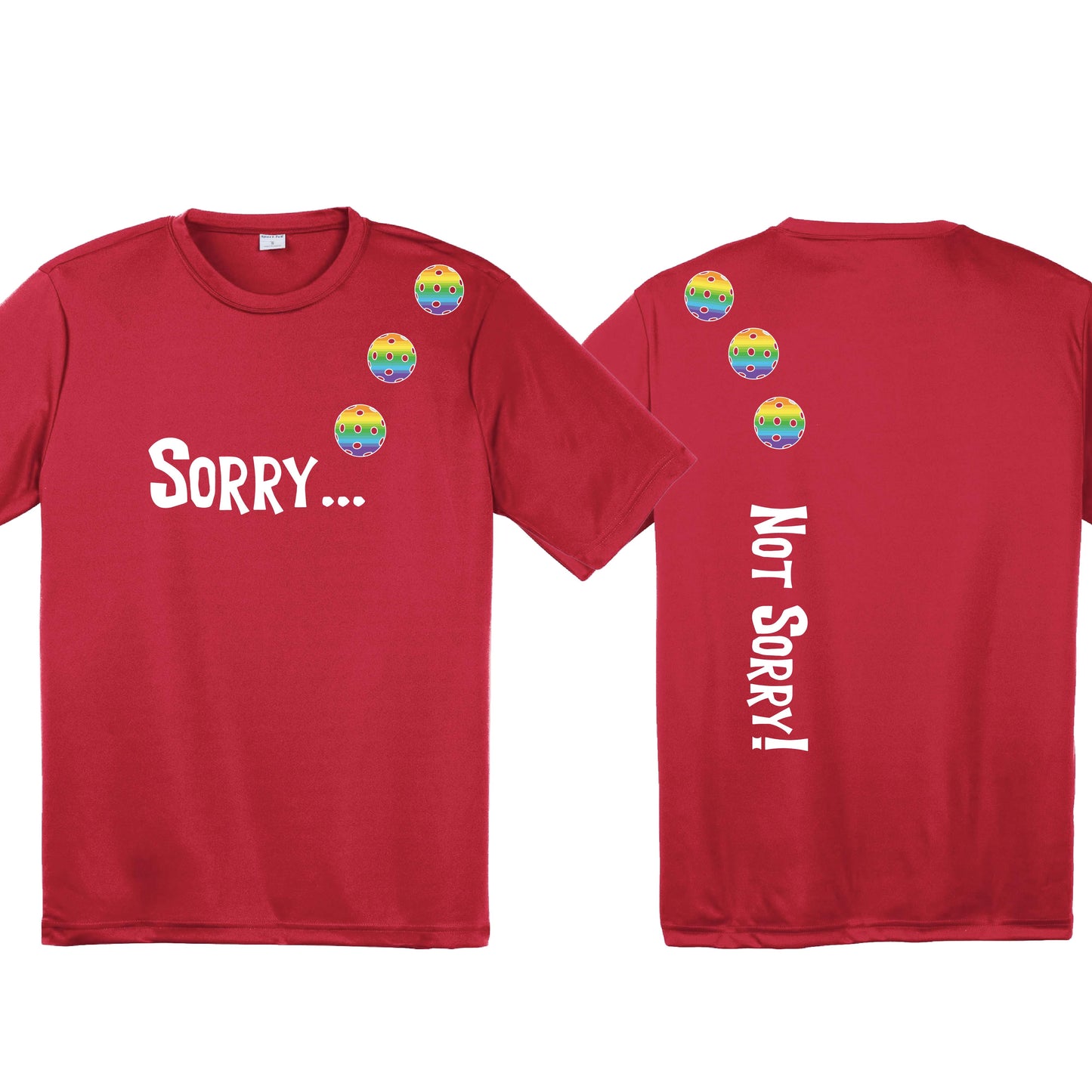 Sorry Not Sorry (10 Custom Pickleball Colors) | Men's Short Sleeve Athletic Performance T-Shirt | 100% Polyester