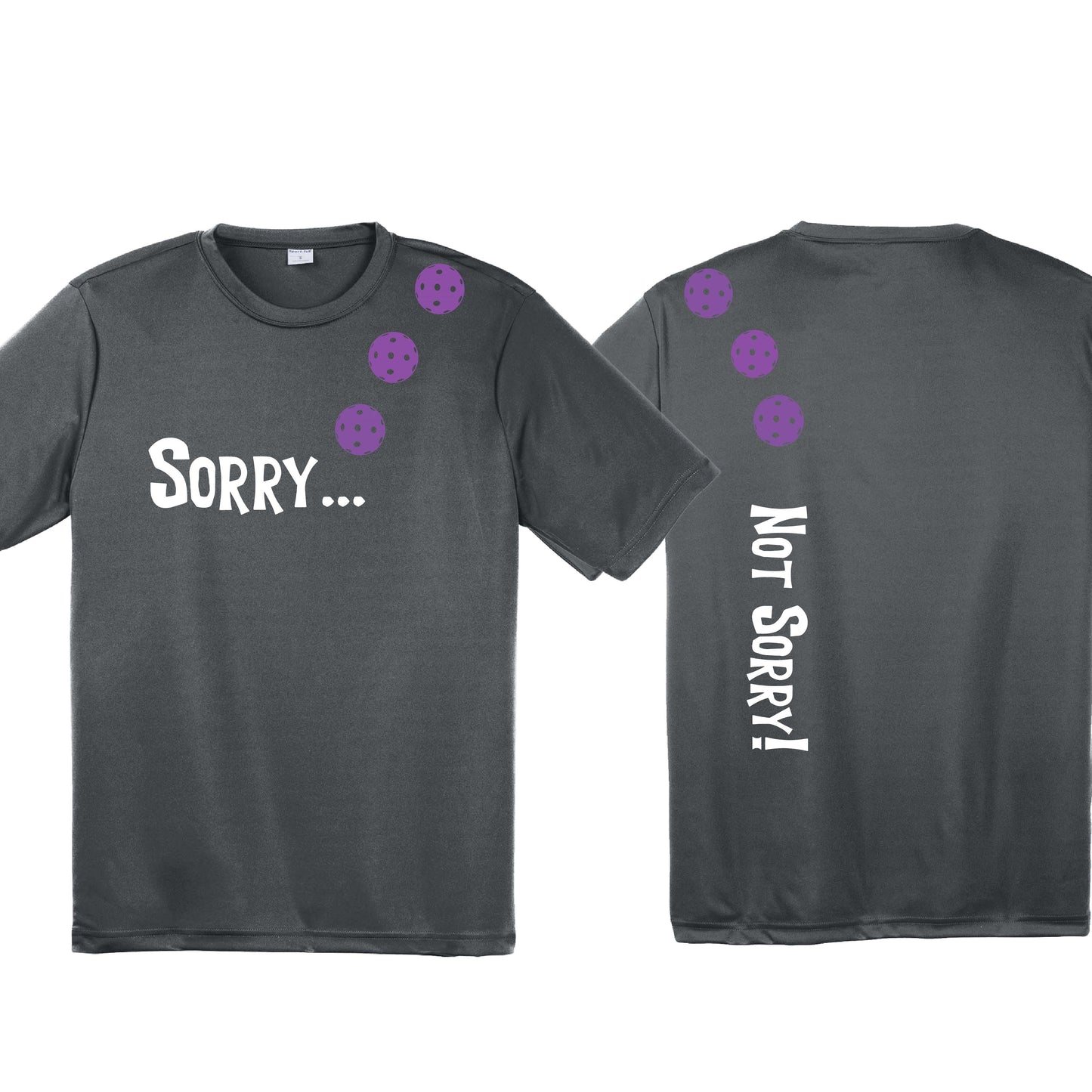 Sorry Not Sorry (10 Custom Pickleball Colors) | Men's Short Sleeve Athletic Performance T-Shirt | 100% Polyester