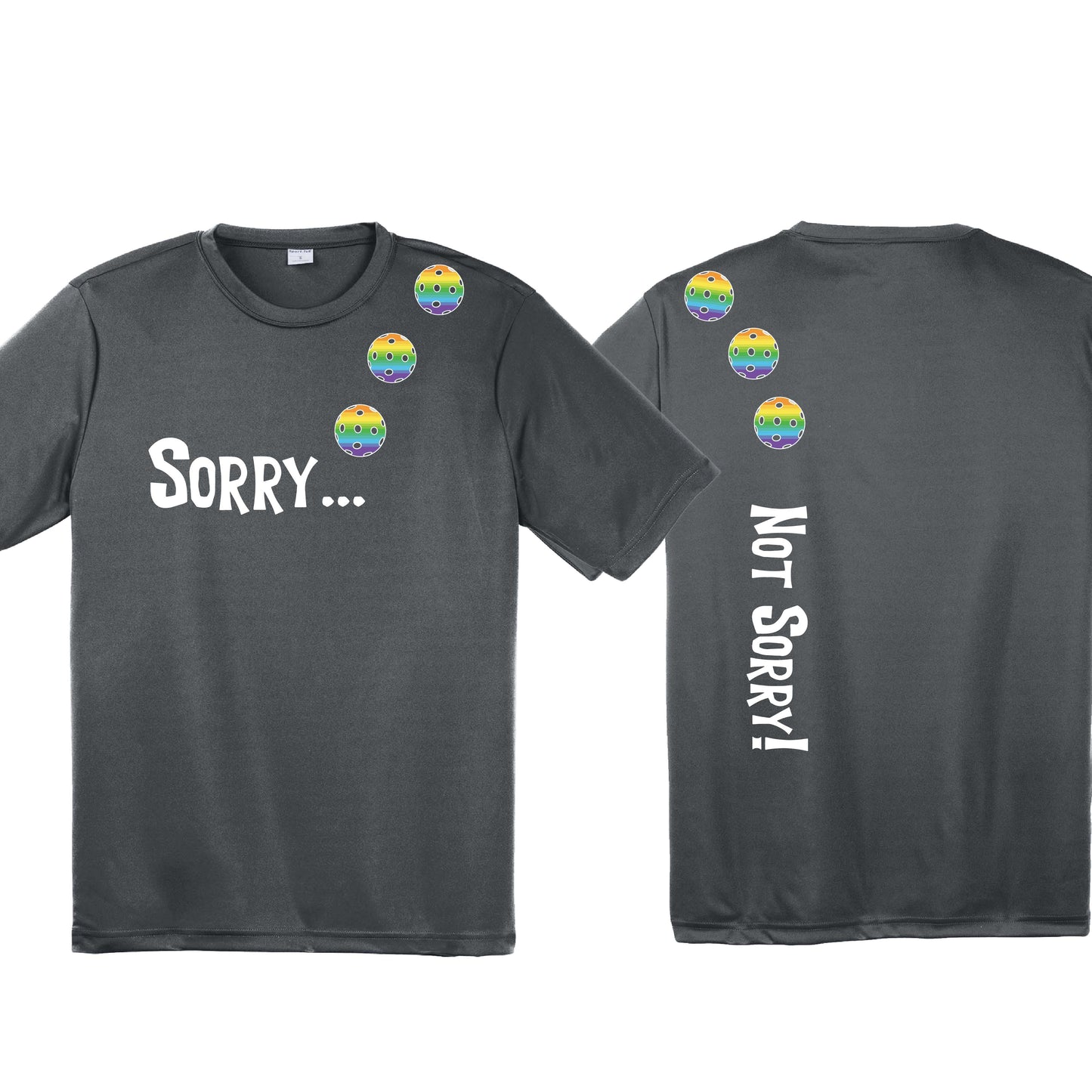 Sorry Not Sorry (10 Custom Pickleball Colors) | Men's Short Sleeve Athletic Performance T-Shirt | 100% Polyester