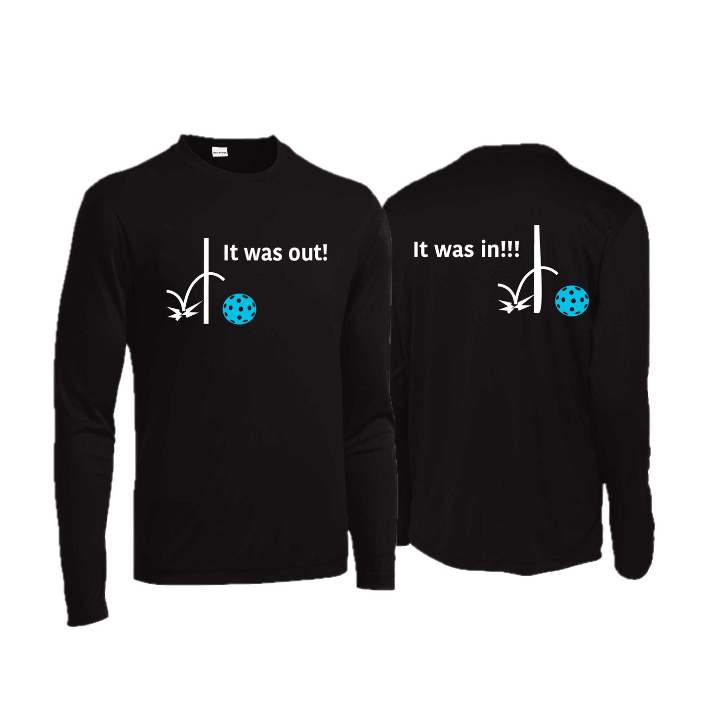 It Was Out! It Was In! (Pickleballs Cyan Green Orange) | Men's Long Sleeve  Performance Athletic Performance T-Shirt | 100% Polyester