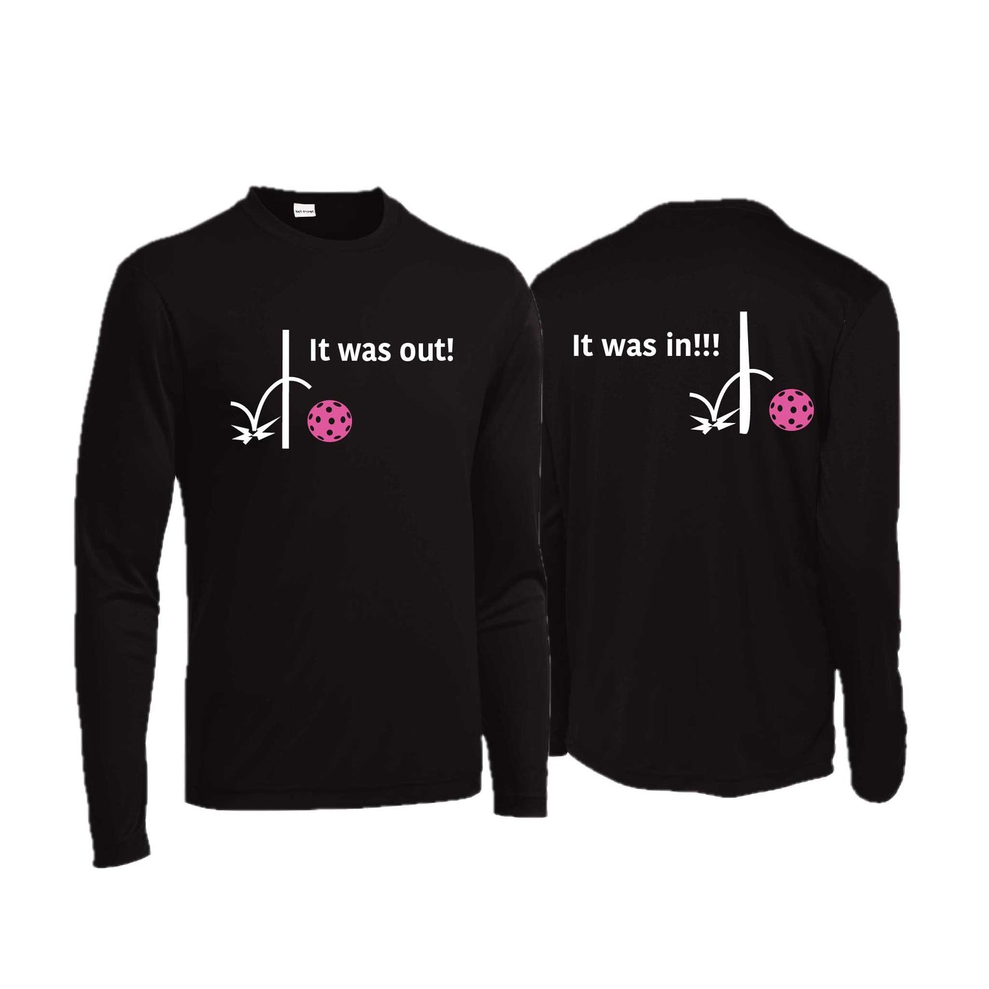 It Was Out! It Was In! (Pickleballs Pink Purple Rainbow) | Men's Long Sleeve  Performance Athletic Performance T-Shirt | 100% Polyester