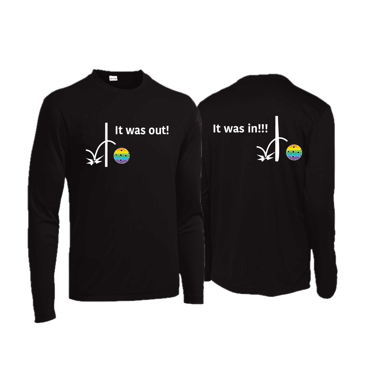 It Was Out! It Was In! (Pickleballs Pink Purple Rainbow) | Men's Long Sleeve  Performance Athletic Performance T-Shirt | 100% Polyester