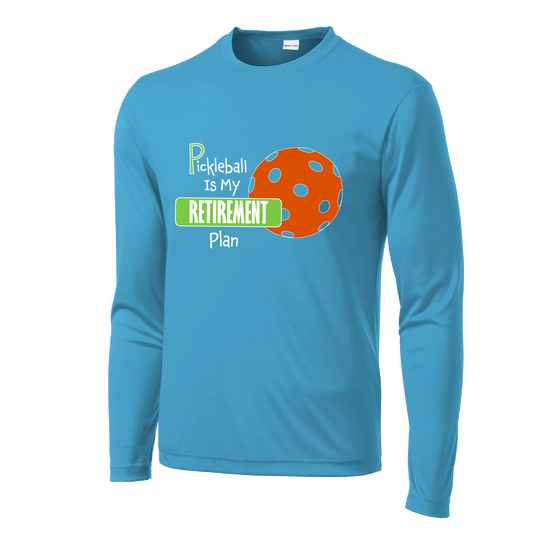 Pickleball Is My Retirement Plan | Clearance Men's Long Sleeve Athletic Shirt | 100% Polyester