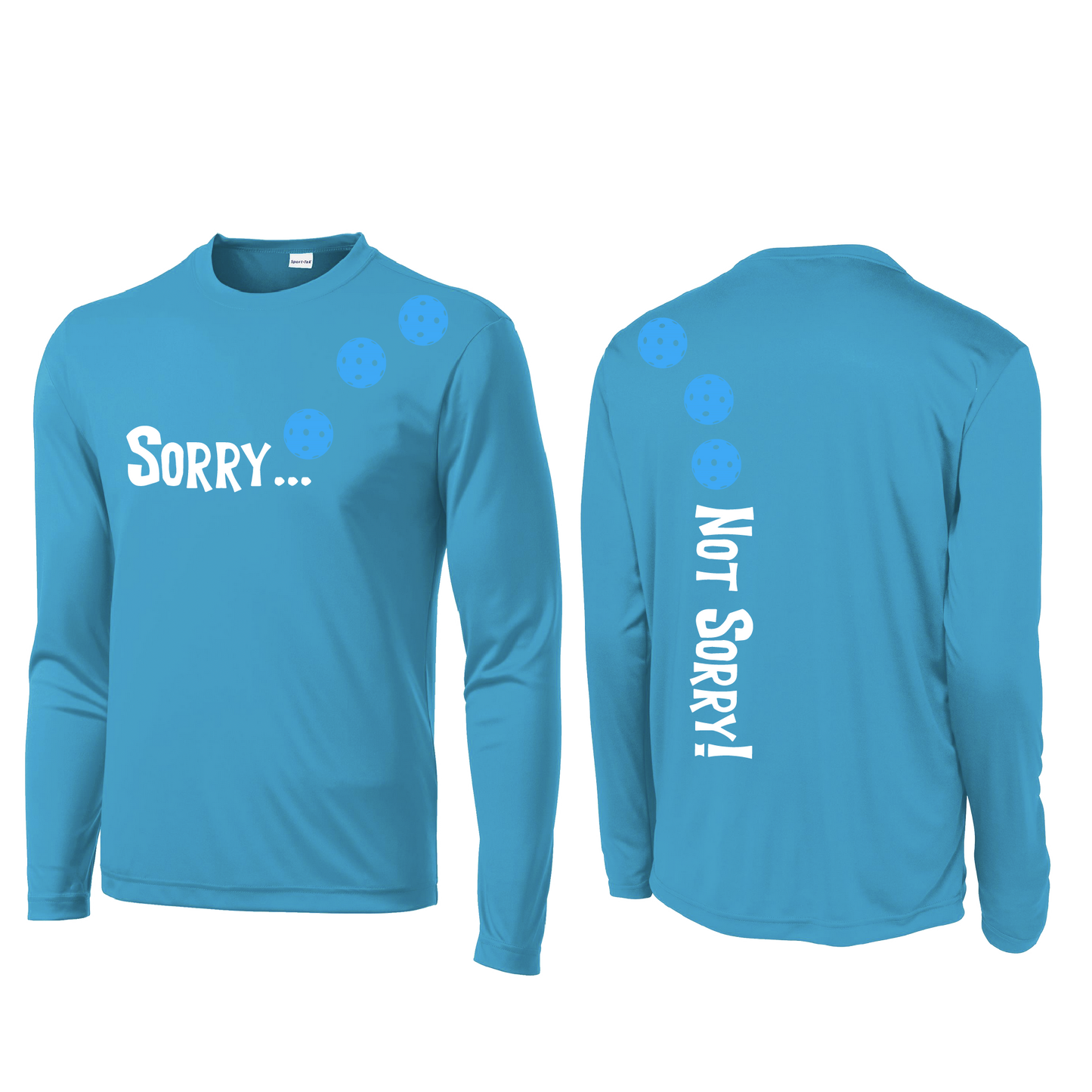 Sorry Not Sorry (Pickleballs Cyan Green Orange) | Men's Long Sleeve Athletic Shirt | 100% Polyester