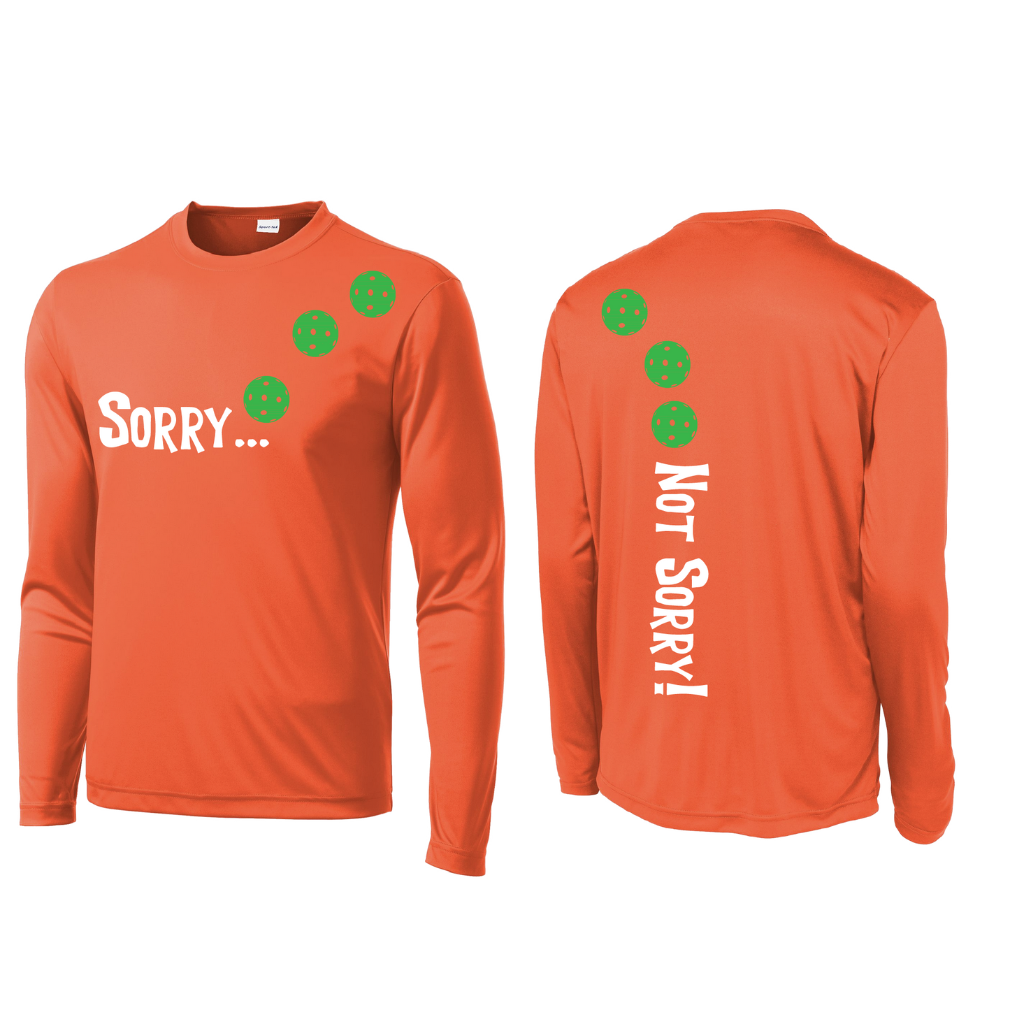 Sorry Not Sorry (Pickleballs Cyan Green Orange) | Men's Long Sleeve Athletic Shirt | 100% Polyester