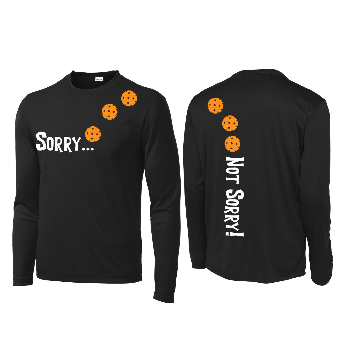 Sorry Not Sorry (Pickleballs Cyan Green Orange) | Men's Long Sleeve Athletic Shirt | 100% Polyester