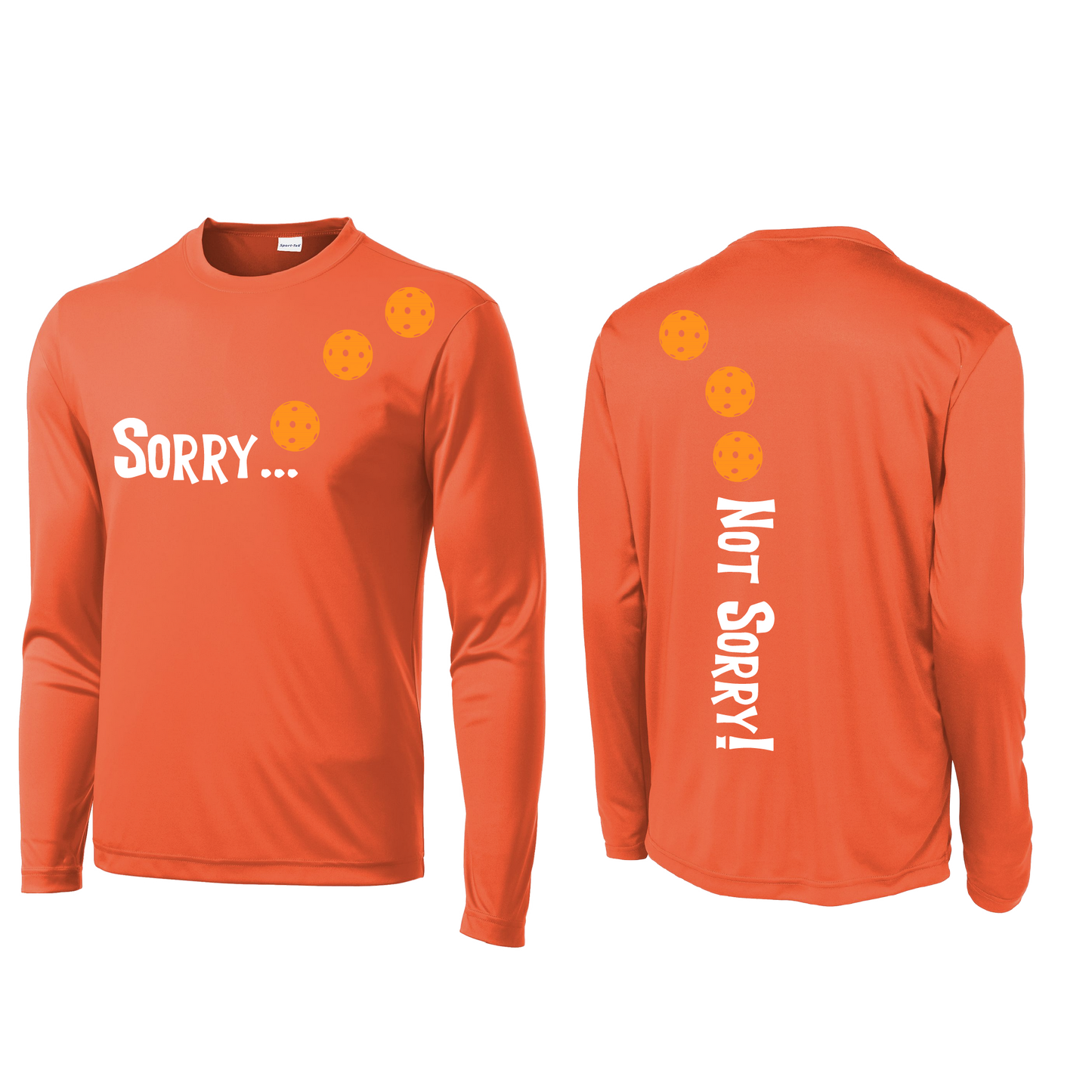 Sorry Not Sorry (Pickleballs Cyan Green Orange) | Men's Long Sleeve Athletic Shirt | 100% Polyester