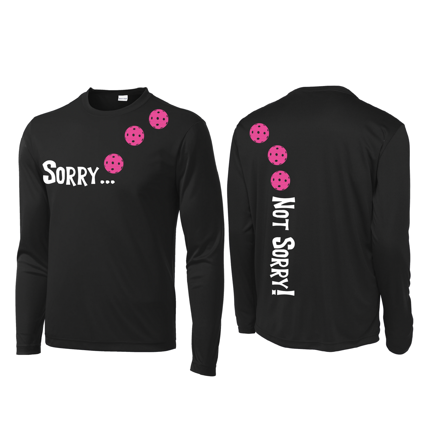 Sorry Not Sorry (Pickleballs Pink Purple Rainbow) | Men's Long Sleeve Athletic Shirt | 100% Polyester