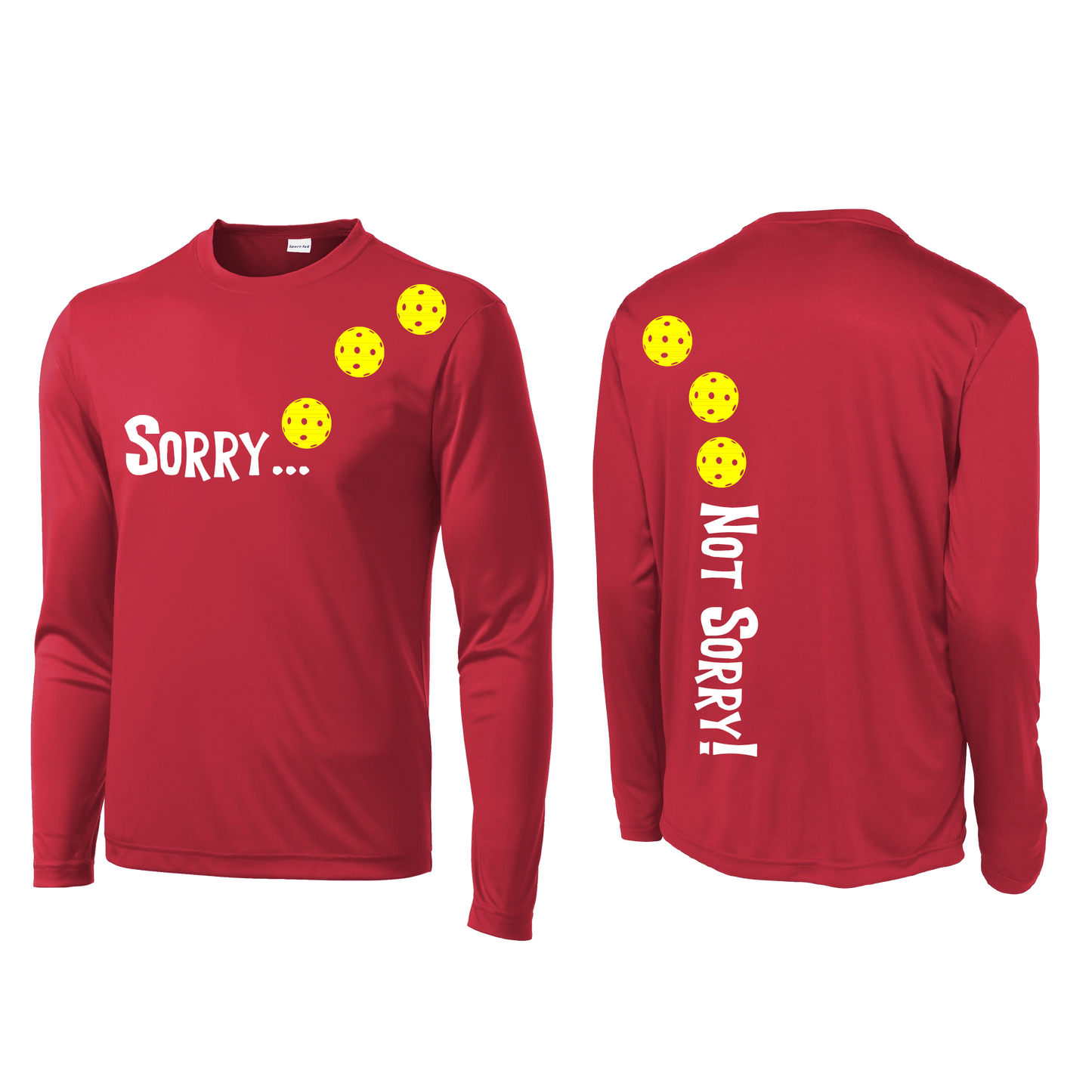 Sorry Not Sorry (Pickleballs Red White Yellow) | Men's Long Sleeve Athletic Shirt | 100% Polyester