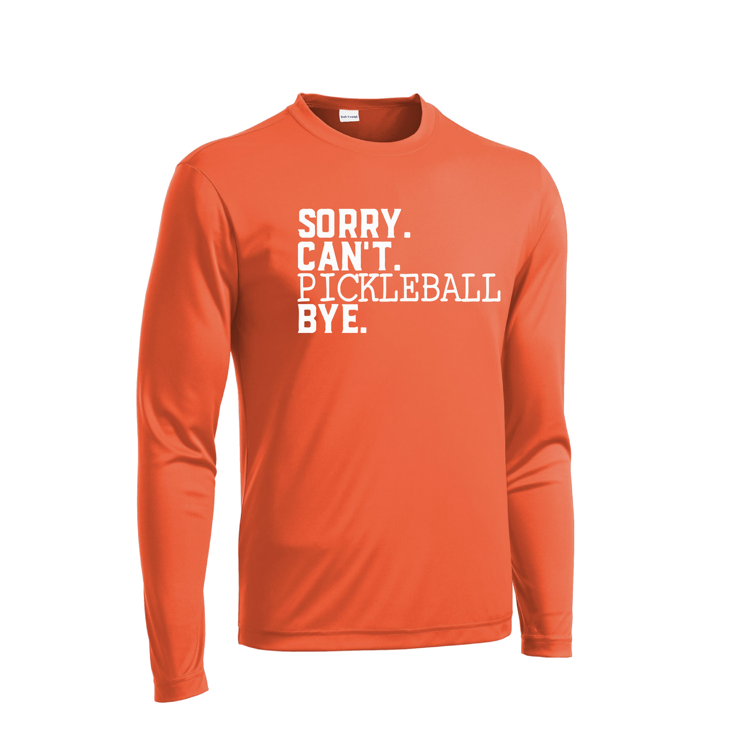 Sorry Can't Pickleball Bye | Men's Long Sleeve Athletic Shirt | 100% Polyester
