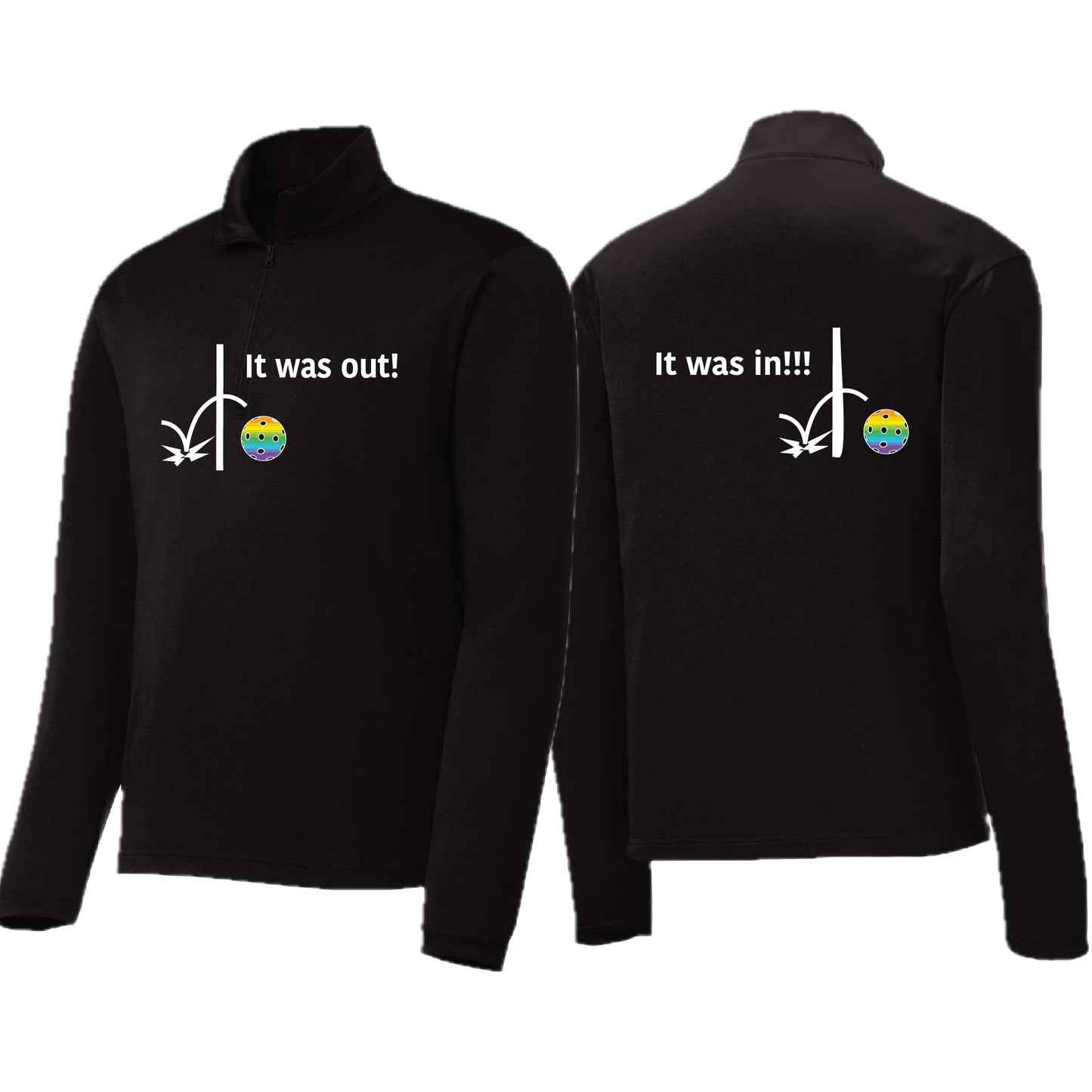 It Was Out! It Was In! (10 Custom Pickleball Colors) | Men's 1/4 Zip Long Sleeve Pullover Athletic Performance Shirt | 100% Polyester