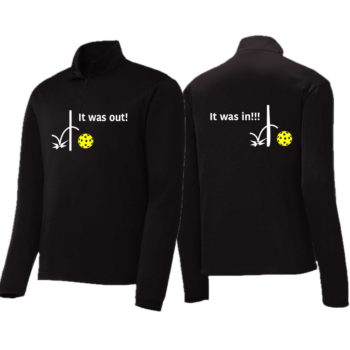 It Was Out! It Was In! (10 Custom Pickleball Colors) | Men's 1/4 Zip Long Sleeve Pullover Athletic Performance Shirt | 100% Polyester