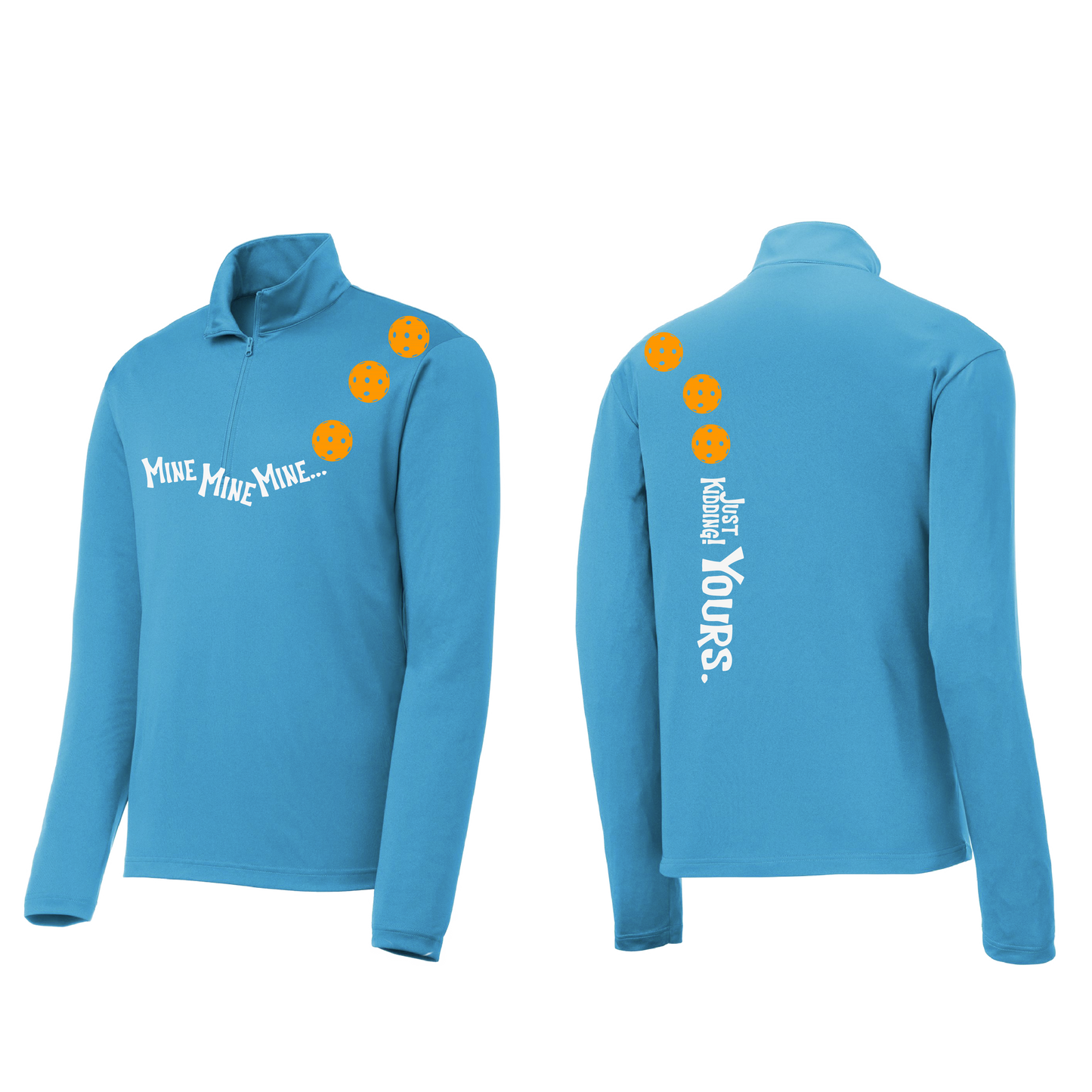 Mine JK Yours (Pickleballs Cyan Green Orange) | Men's 1/4 Zip Long Sleeve Pullover Athletic Shirt | 100% Polyester