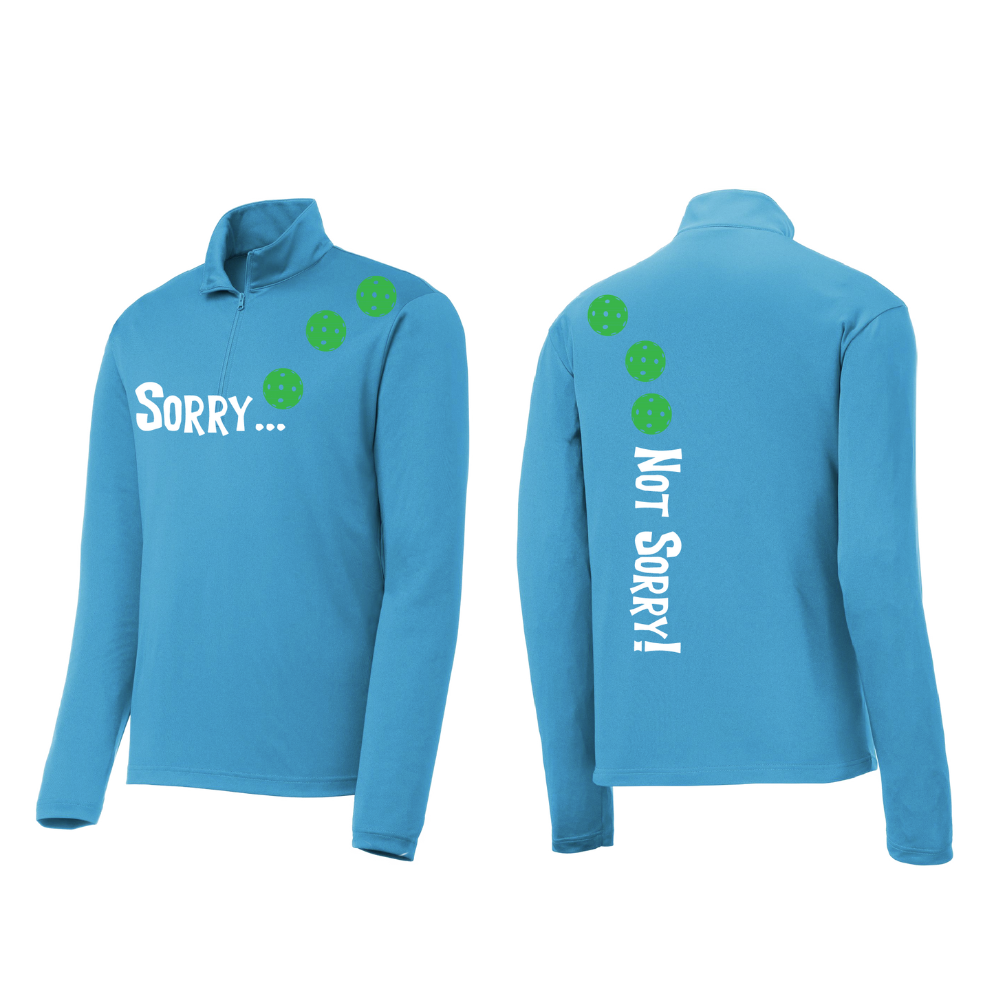 Sorry Not Sorry (Pickleballs Cyan Green Orange) | Men's 1/4 Zip Long Sleeve Pullover Athletic Shirt | 100% Polyester