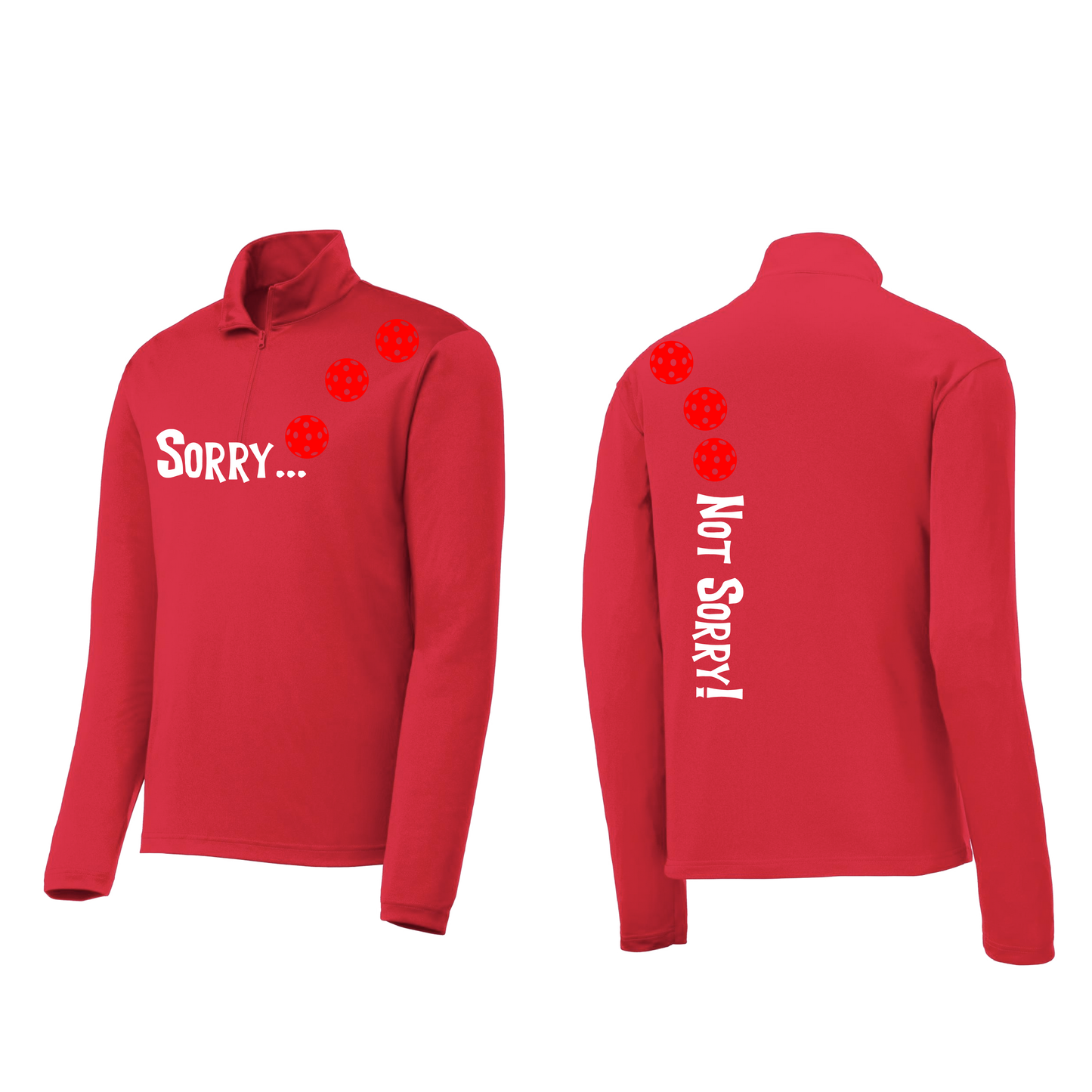 Sorry Not Sorry (Pickleballs Red White Yellow) | Men's 1/4 Zip Long Sleeve Pullover Athletic Shirt | 100% Polyester