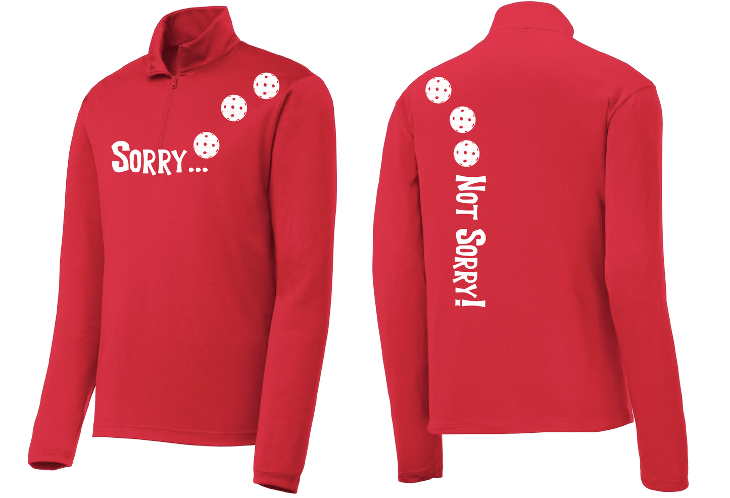 Sorry Not Sorry (Pickleballs Red White Yellow) | Men's 1/4 Zip Long Sleeve Pullover Athletic Shirt | 100% Polyester