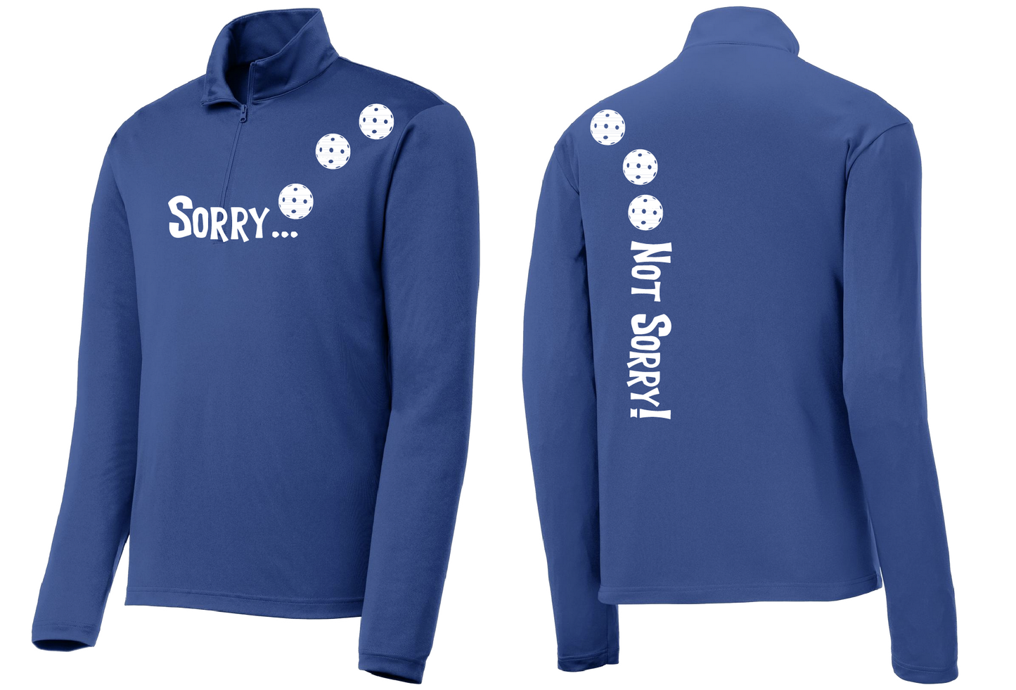 Sorry Not Sorry (Pickleballs Red White Yellow) | Men's 1/4 Zip Long Sleeve Pullover Athletic Shirt | 100% Polyester