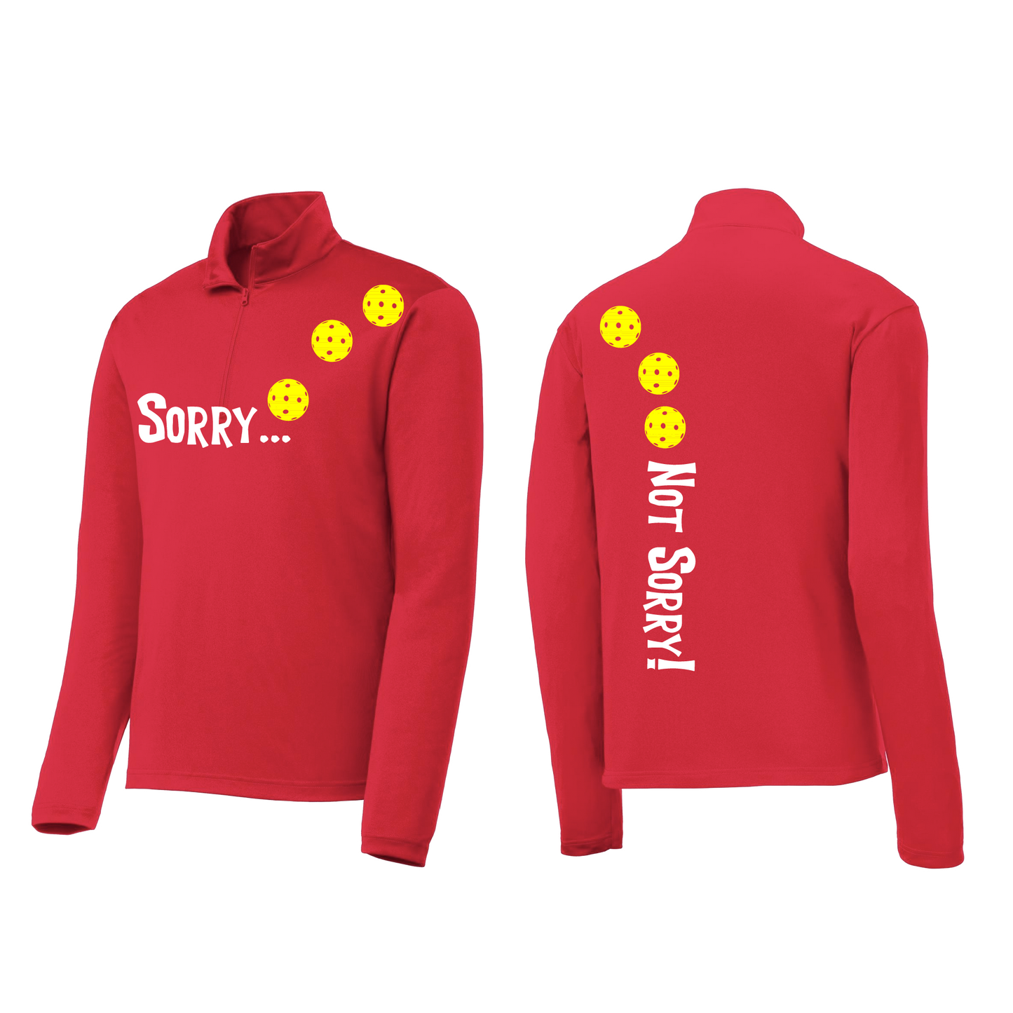 Sorry Not Sorry (Pickleballs Red White Yellow) | Men's 1/4 Zip Long Sleeve Pullover Athletic Shirt | 100% Polyester