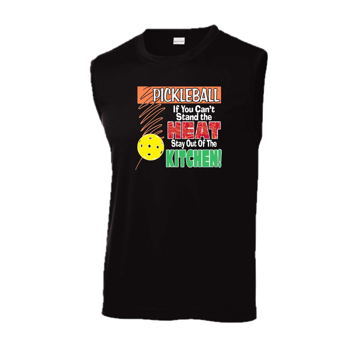 Pickleball If You Can't Stand the Heat Stay Out of the Kitchen | Men's Sleeveless Athletic Pickleball Performance T-Shirt | 100% Polyester