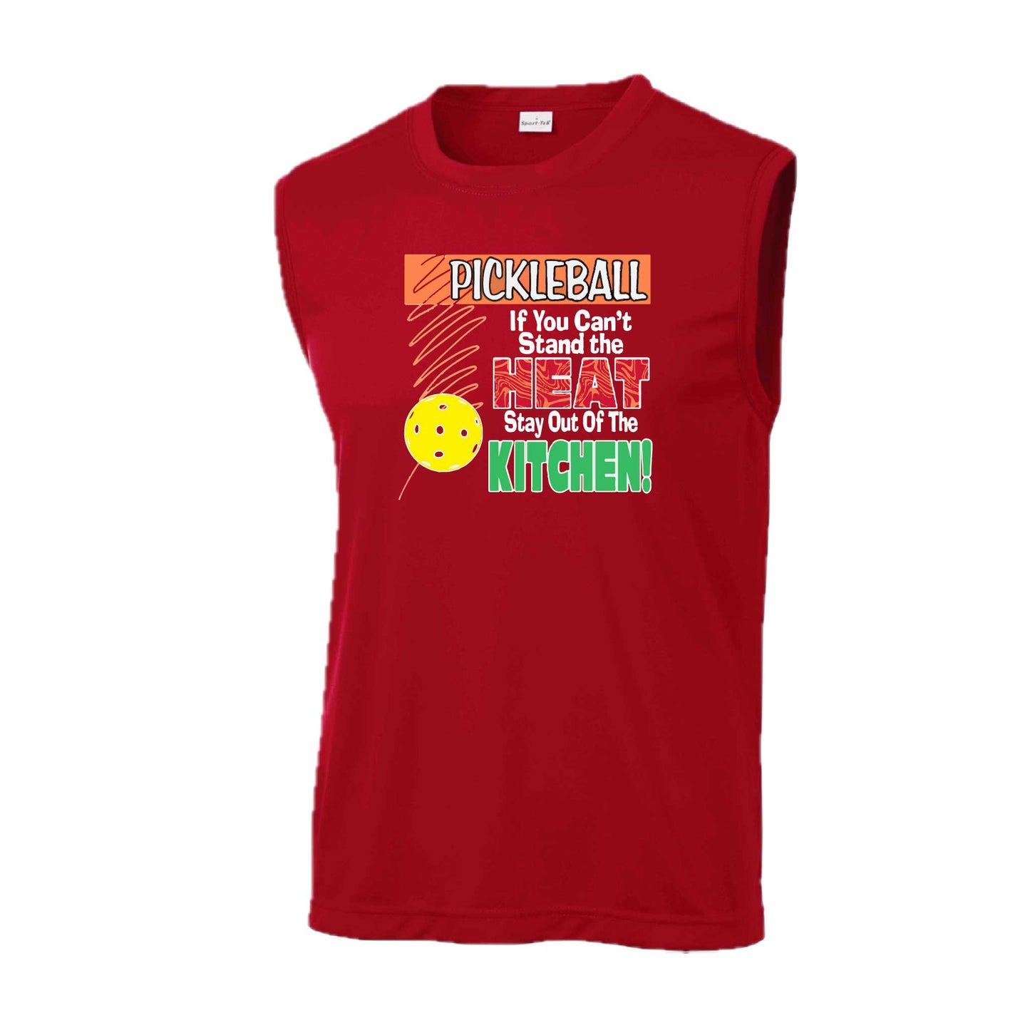 Pickleball If You Can't Stand the Heat Stay Out of the Kitchen | Men's Sleeveless Athletic Pickleball Performance T-Shirt | 100% Polyester