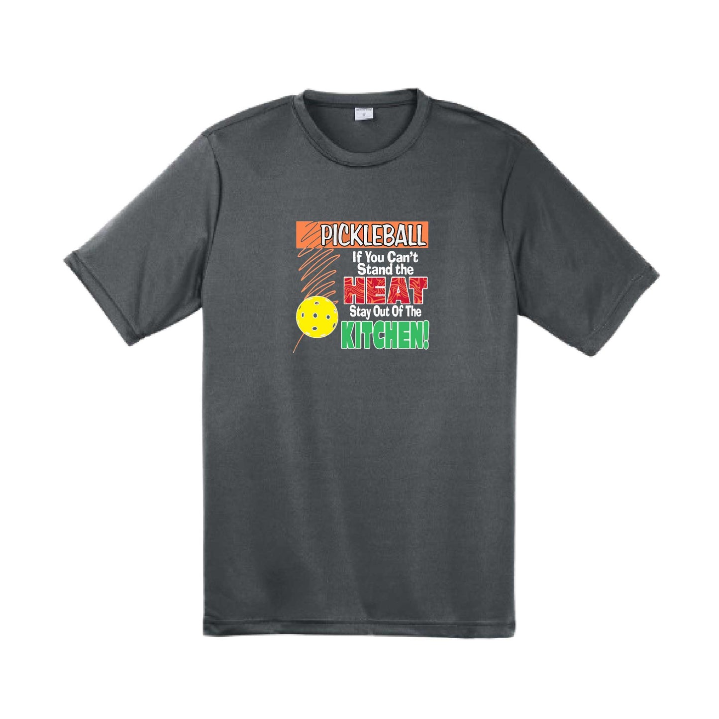 Pickleball If You Can't Stand the Heat Stay Out of the Kitchen | Men's Short Sleeve Athletic Pickleball Performance T-Shirt | 100% Polyester